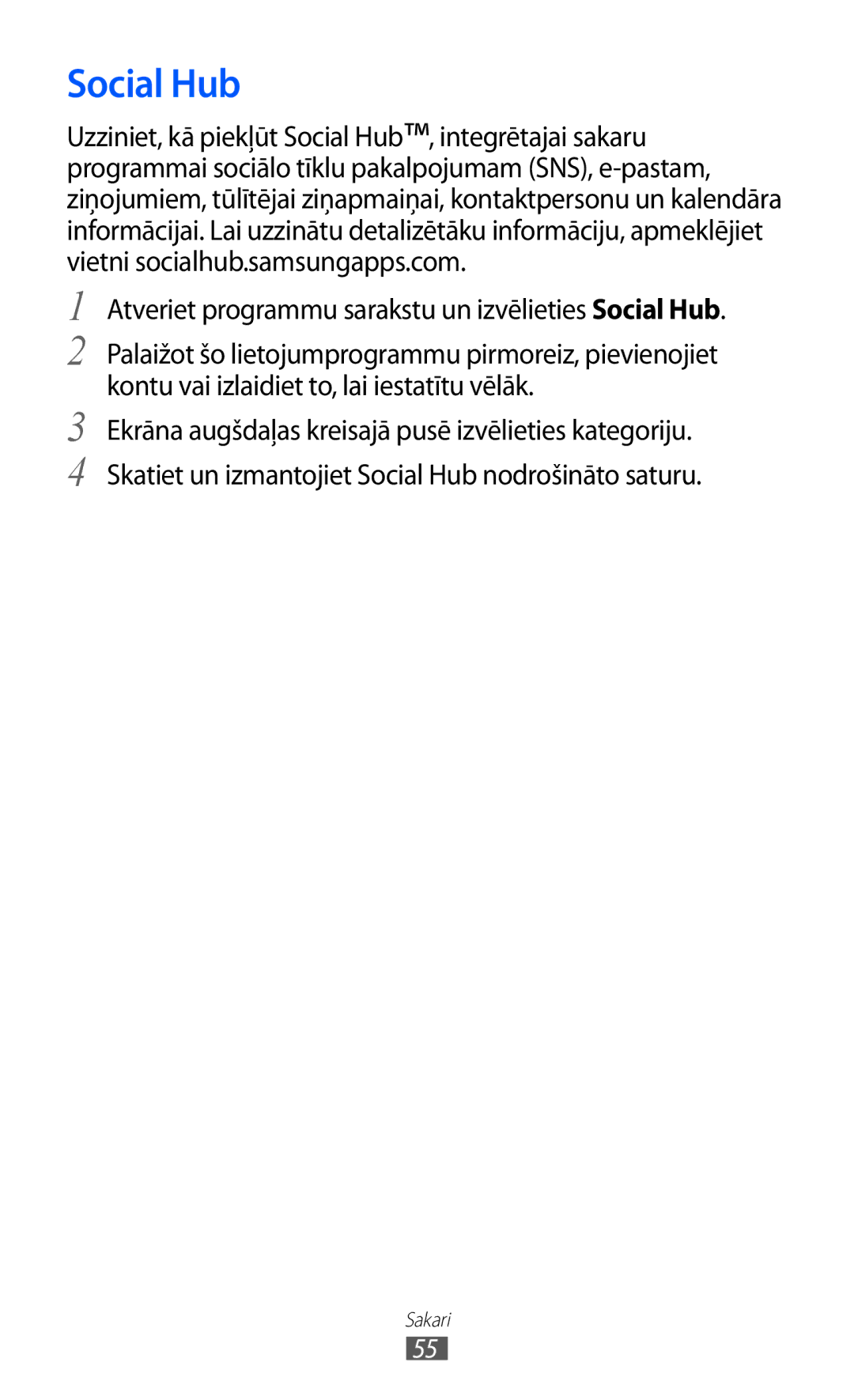 Samsung GT-P6210UWASEB manual Atveriet programmu sarakstu un izvēlieties Social Hub 