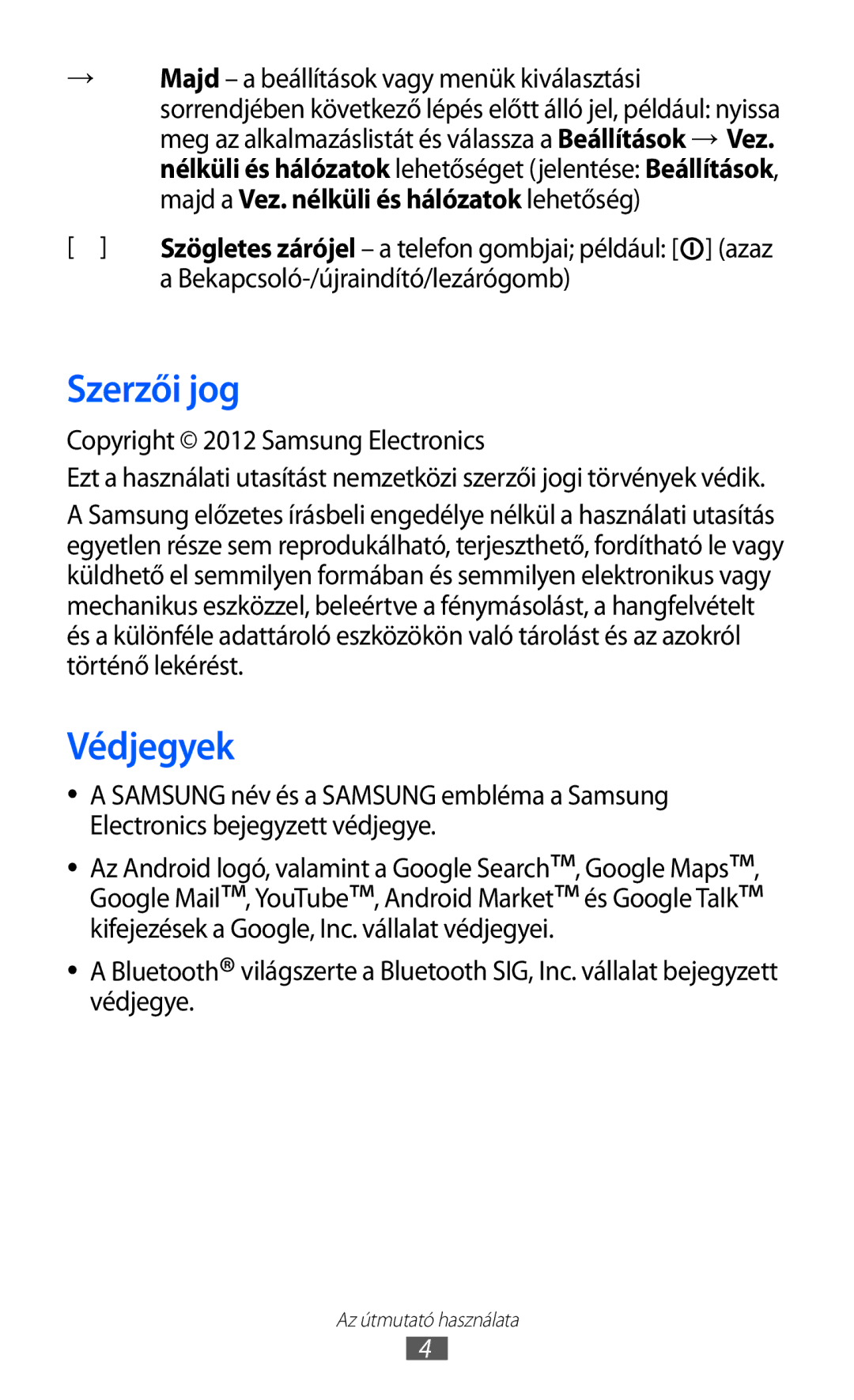 Samsung GT-P6210UWAXEH manual Szerzői jog, Védjegyek, Bekapcsoló-/újraindító/lezárógomb, Copyright 2012 Samsung Electronics 