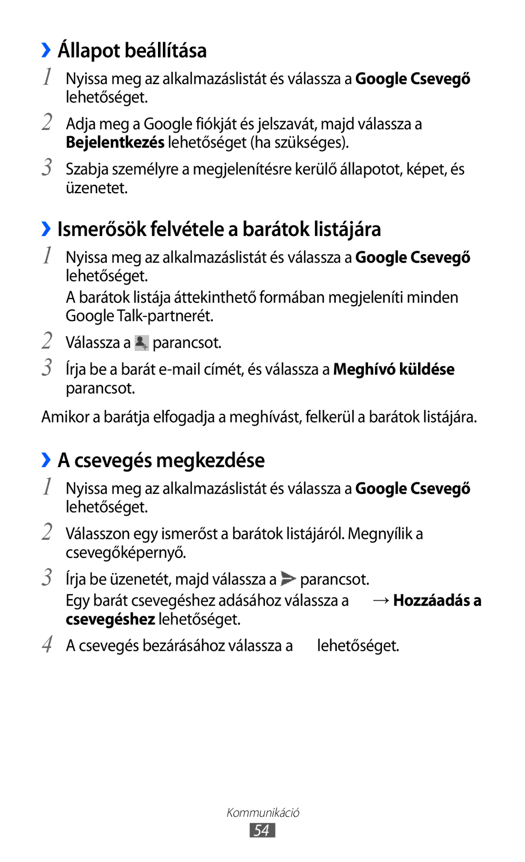 Samsung GT-P6210UWAXEH manual ››Állapot beállítása, ››Ismerősök felvétele a barátok listájára, ››A csevegés megkezdése 