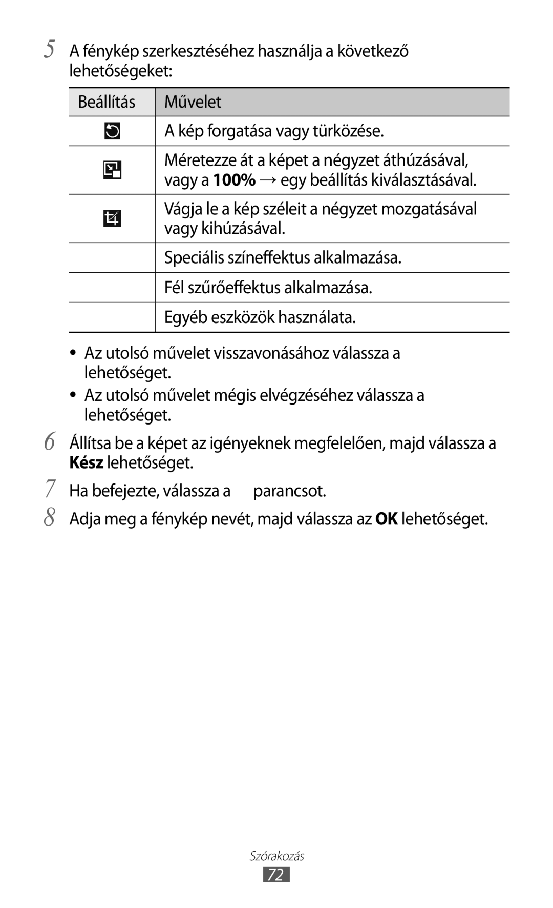 Samsung GT-P6210UWAXEH, GT-P6210MAAXEH Vagy kihúzásával, Speciális színeffektus alkalmazása, Fél szűrőeffektus alkalmazása 