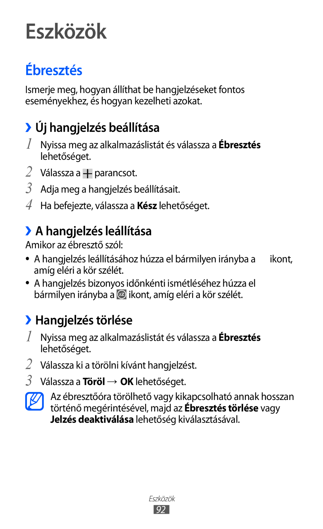 Samsung GT-P6210UWAXEH Eszközök, Ébresztés, ››Új hangjelzés beállítása, ››A hangjelzés leállítása, ››Hangjelzés törlése 