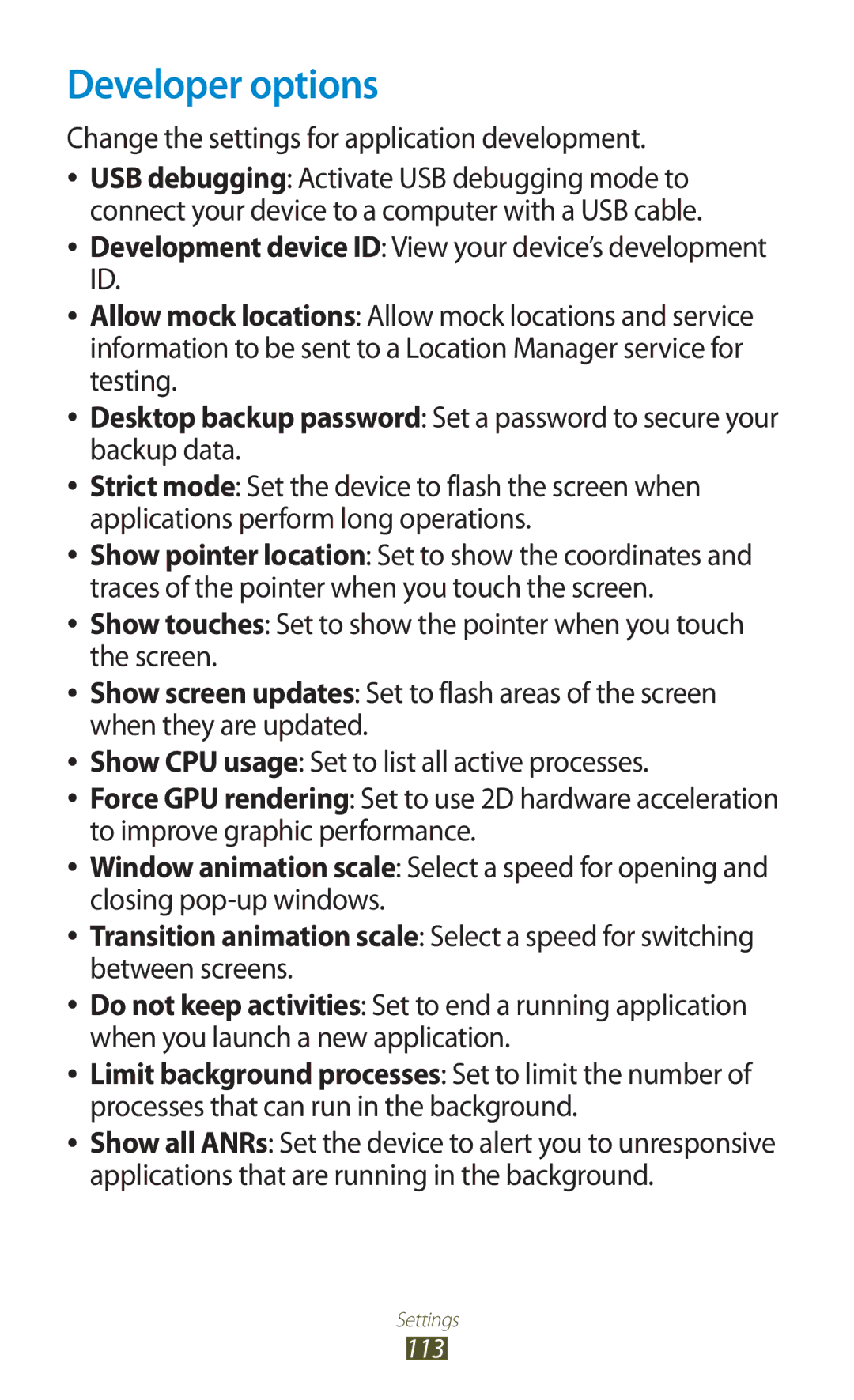 Samsung GT-P6210UWASER, GT-P6210ZWAXEF, GT-P6210MAAXEF Developer options, Change the settings for application development 