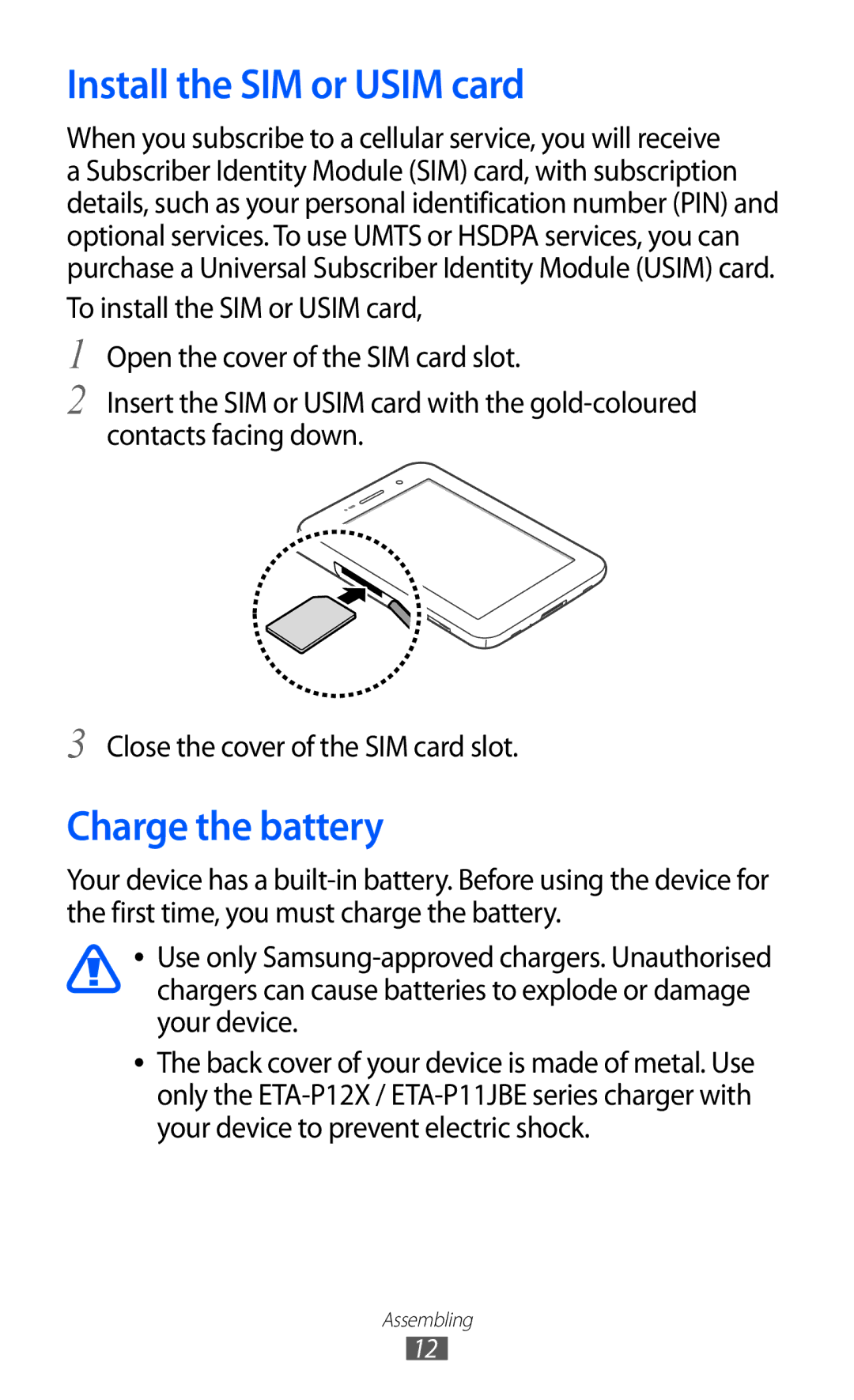 Samsung GT-P6800LSETHR, GT-P6800LSAJED, GT-P6800LSAEGY, GT-P6800LSATUN manual Install the SIM or Usim card, Charge the battery 