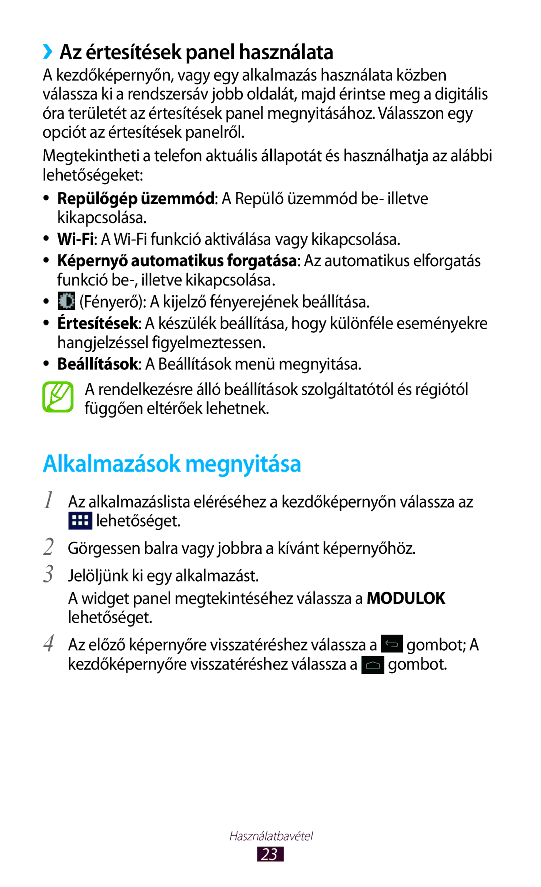 Samsung GT-P7100MSAOMN, GT-P7100MSAMTL, GT-P7100MSAVGR manual Alkalmazások megnyitása, ››Az értesítések panel használata 