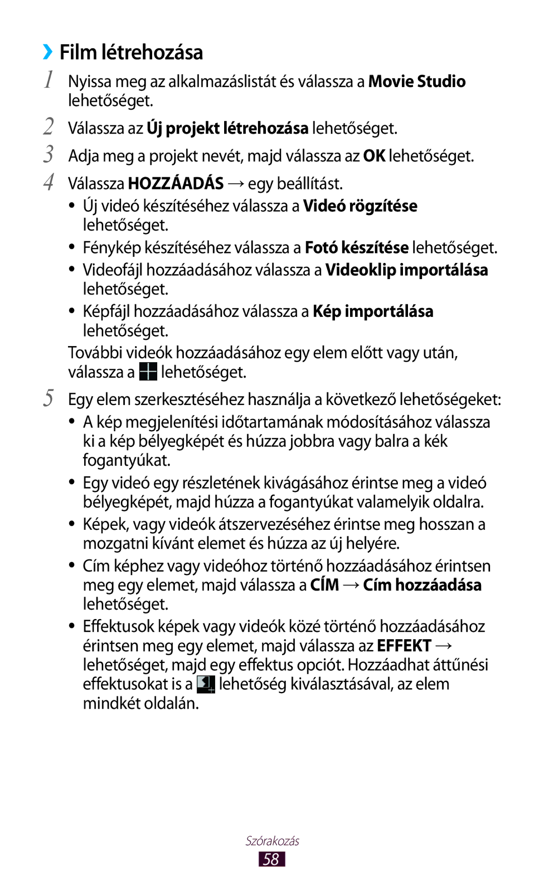 Samsung GT-P7100MSAOMN, GT-P7100MSAMTL, GT-P7100MSAVGR, GT-P7100MSACNX, GT-P7100MSAVDH manual ››Film létrehozása, Fogantyúkat 