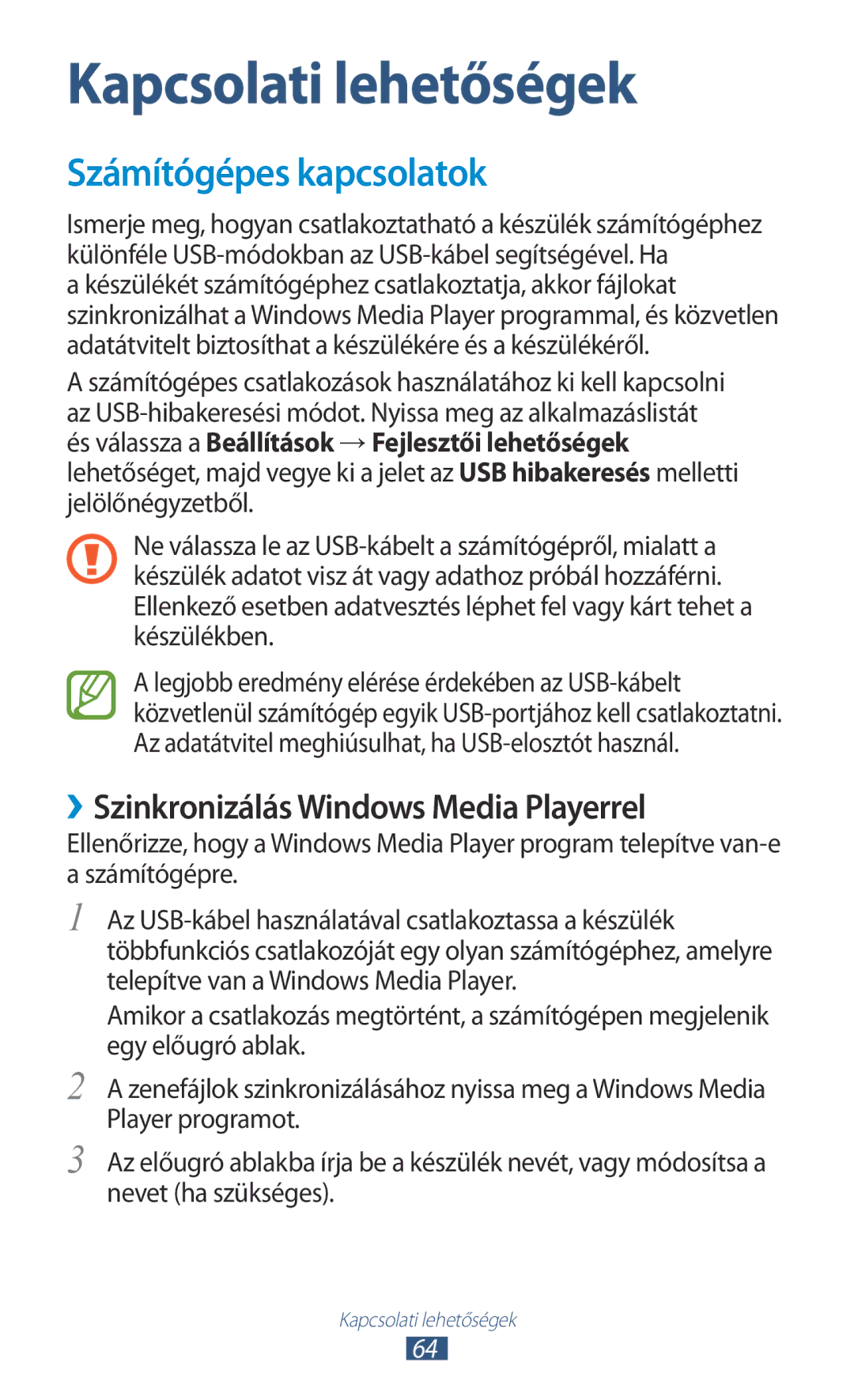 Samsung GT-P7100MSAVDH, GT-P7100MSAMTL, GT-P7100MSAVGR Számítógépes kapcsolatok, ››Szinkronizálás Windows Media Playerrel 