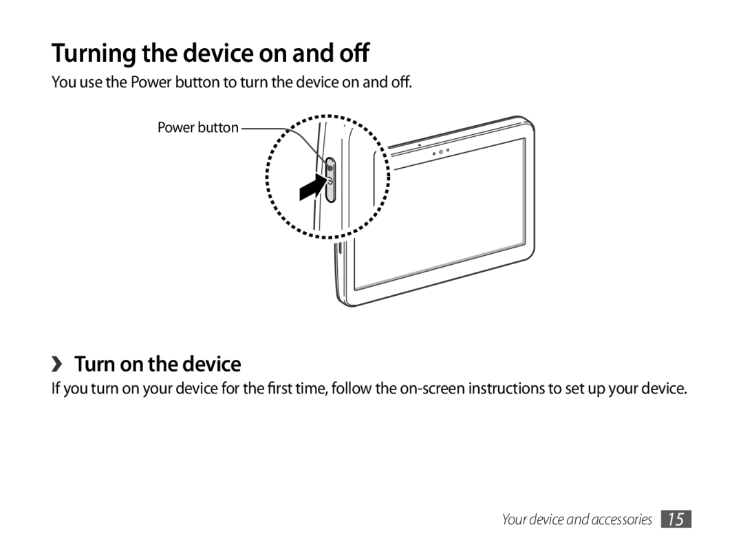 Samsung GT-P7100MSAVD2, GT-P7100MSAXEF, GT-P7100MSASFR manual Turning the device on and off, ›› Turn on the device 