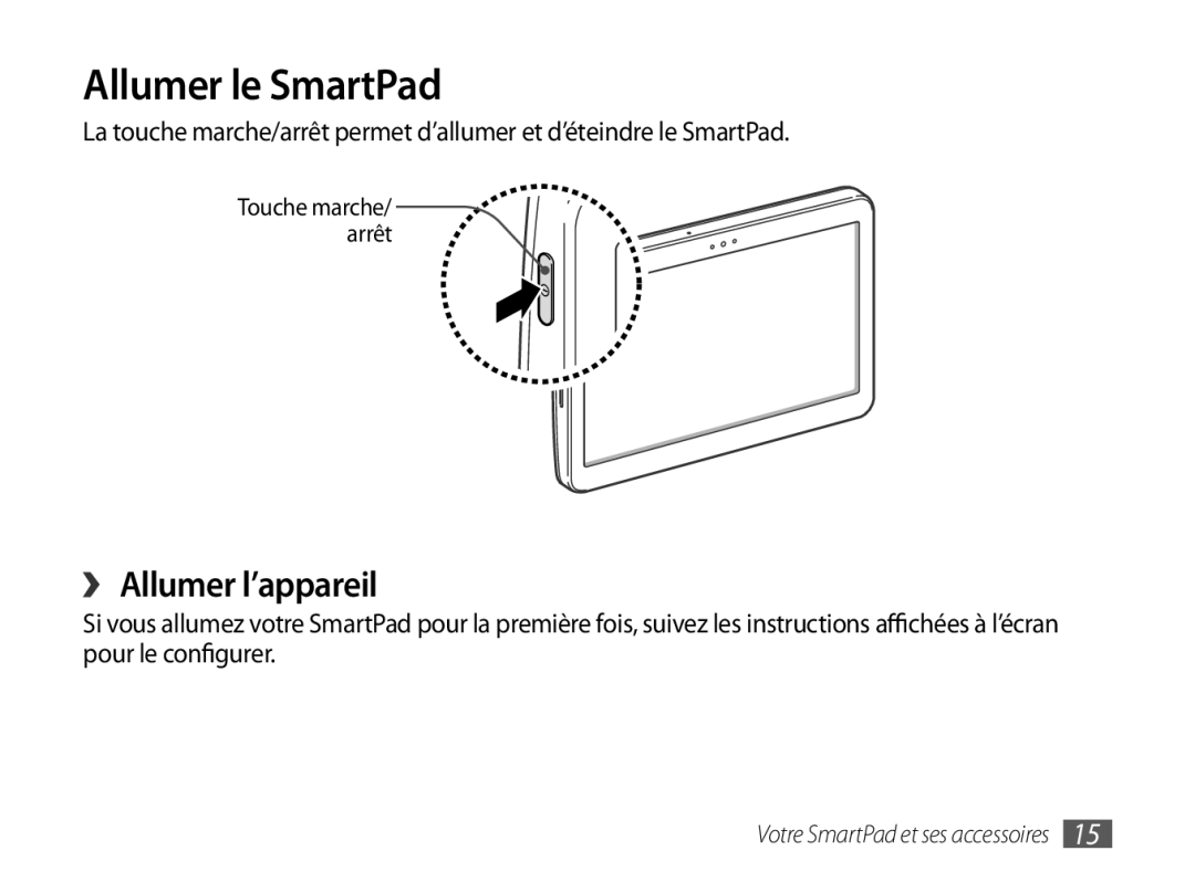 Samsung GT-P7100MSASFR, GT-P7100MSAXEF manual Allumer le SmartPad, ›› Allumer l’appareil 