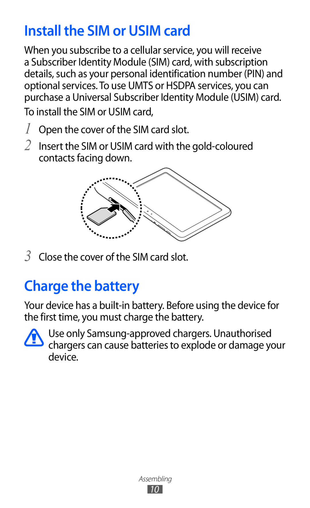 Samsung GT-P7300FKAKSA, GT-P7300FKAARB, GT-P7300FKEJED, GT-P7300UWAAFR manual Install the SIM or Usim card, Charge the battery 