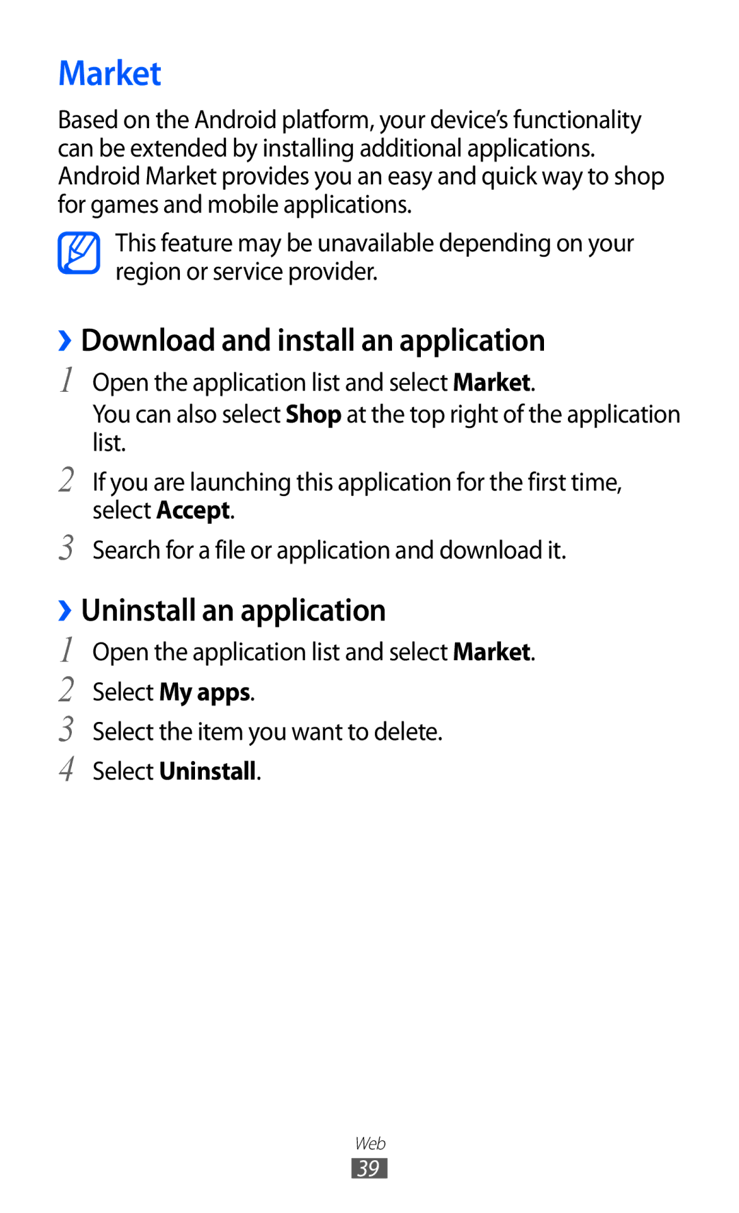 Samsung GT-P7300UWEKSA manual Market, ››Download and install an application, ››Uninstall an application, Select Uninstall 