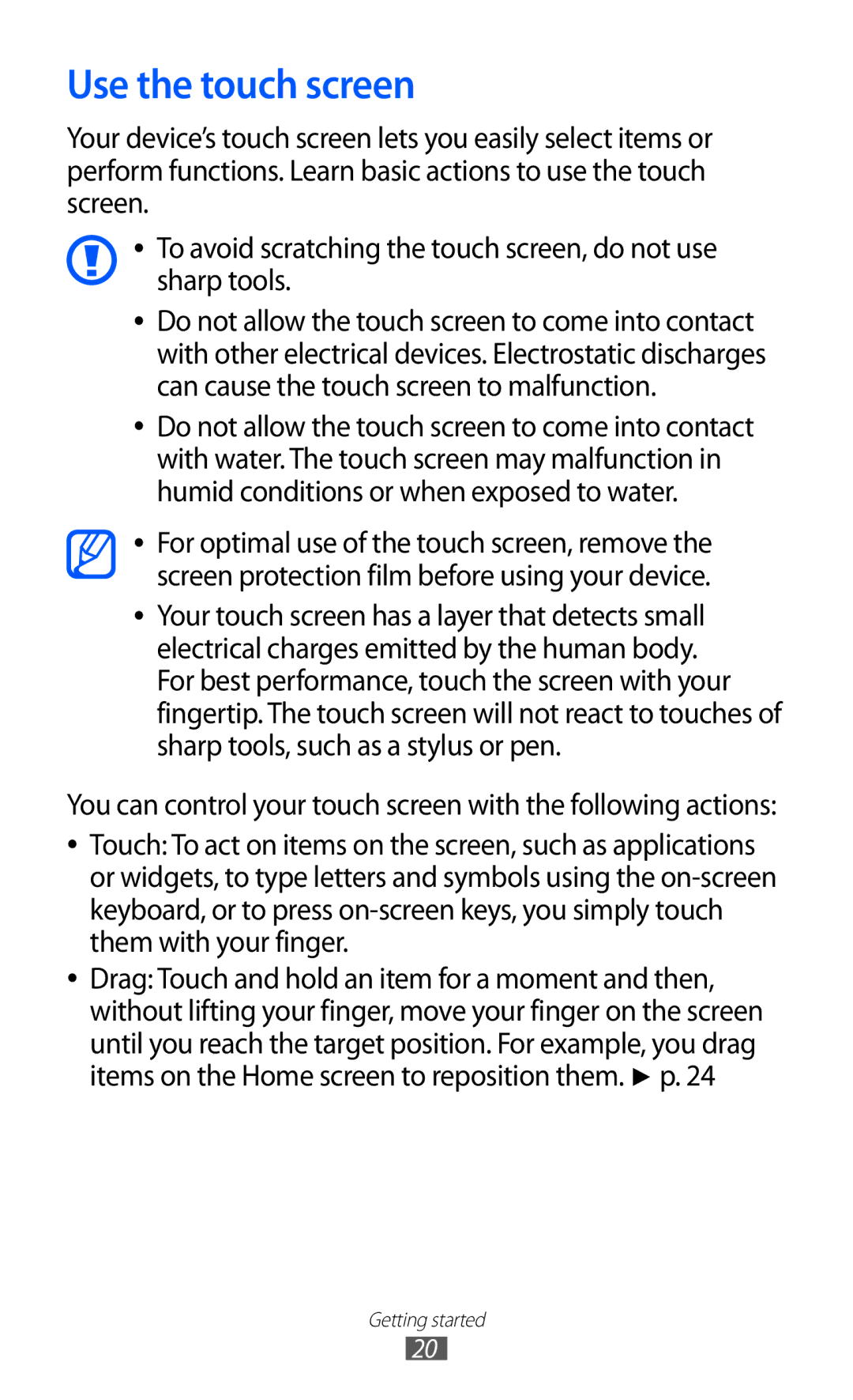 Samsung GT-P7300FKASKZ, GT-P7300FKAARB, GT-P7300FKEJED, GT-P7300UWAAFR, GT-P7300UWABTC, GT-P7300UWAJED Use the touch screen 