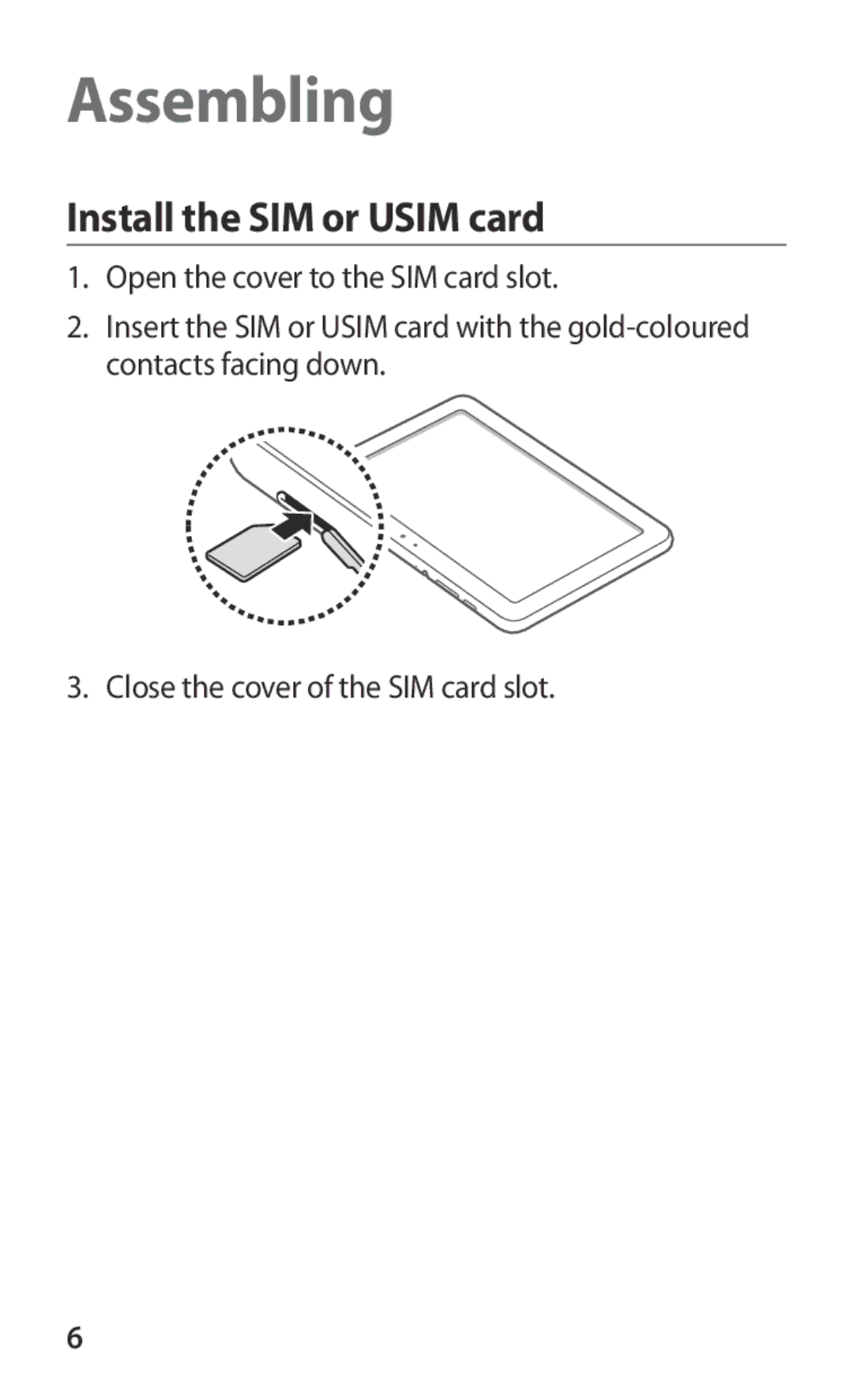 Samsung GT-P7300FKATHR, GT-P7300FKAARB, GT-P7300FKEJED, GT-P7300UWAAFR manual Assembling, Install the SIM or Usim card 