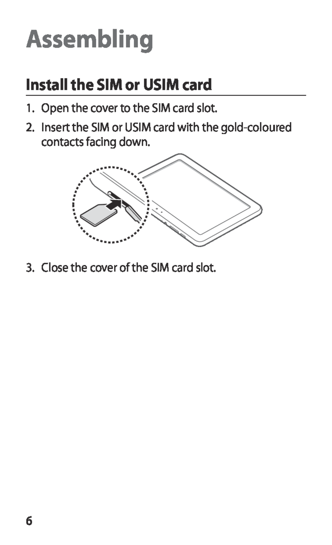 Samsung GT-P7300FKATHR, GT-P7300FKAARB, GT-P7300FKEJED, GT-P7300UWAAFR manual Assembling, Install the SIM or USIM card 