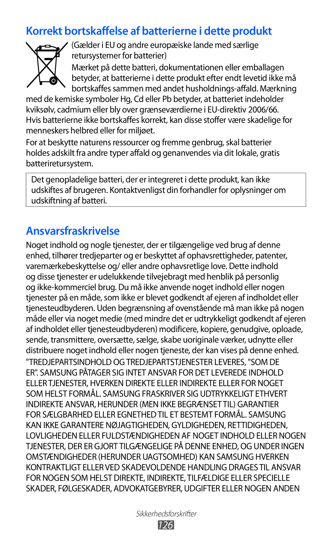 Samsung GT-P7300UWENEE, GT-P7300FKANEE, GT-P7300UWANEE, GT-P7300FKENEE Korrekt bortskaffelse af batterierne i dette produkt 