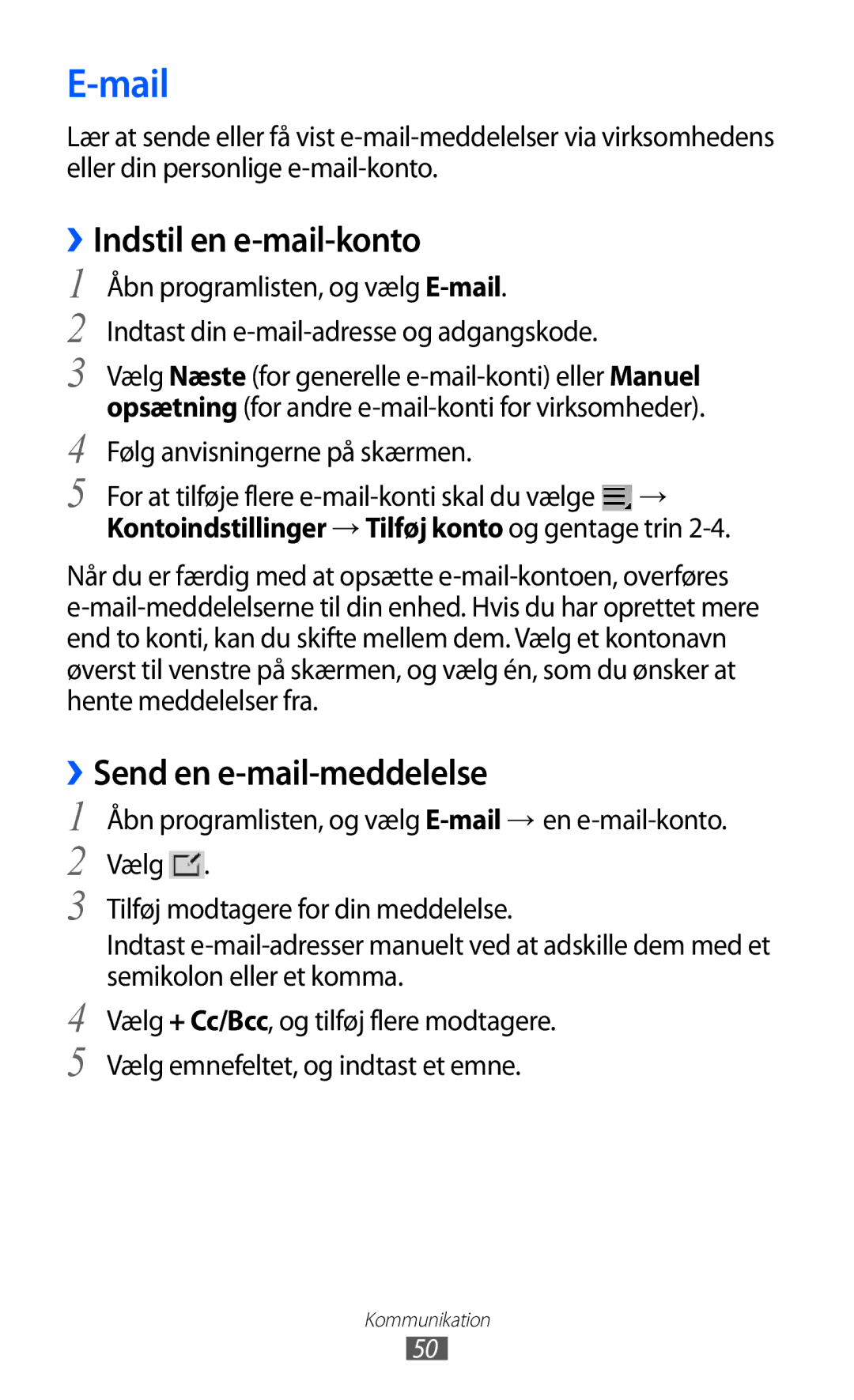 Samsung GT-P7300FKANEE manual Mail, ››Indstil en e-mail-konto, ››Send en e-mail-meddelelse, Følg anvisningerne på skærmen 