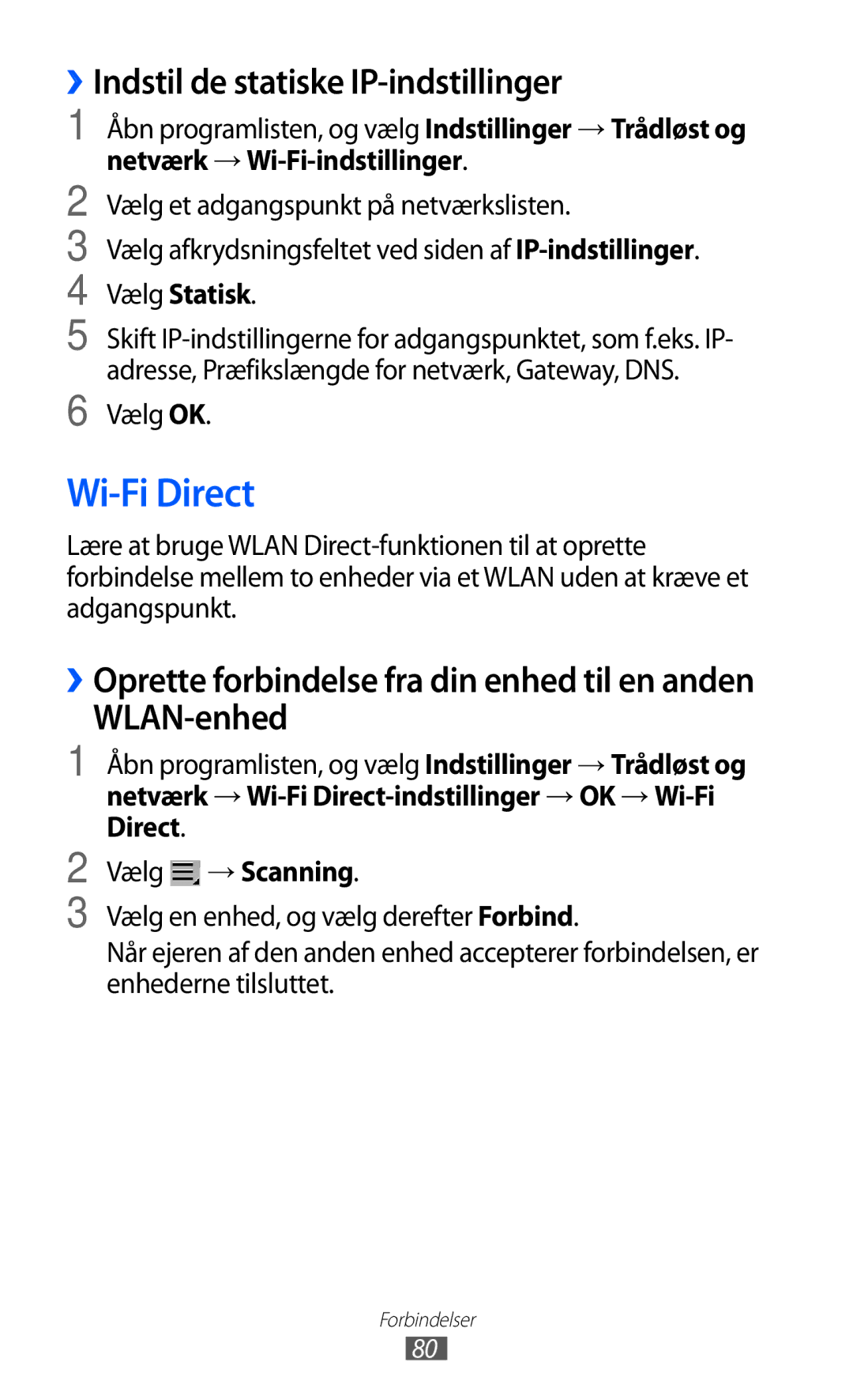 Samsung GT-P7300FKANEE Wi-Fi Direct, ››Indstil de statiske IP-indstillinger, WLAN-enhed, Vælg Statisk, Vælg → Scanning 