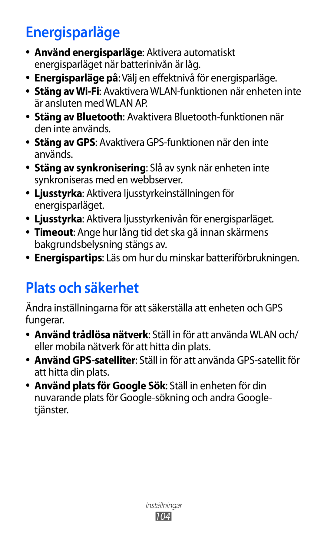 Samsung GT-P7300UWANSE Energisparläge, Plats och säkerhet, Stäng av GPS Avaktivera GPS-funktionen när den inte används 