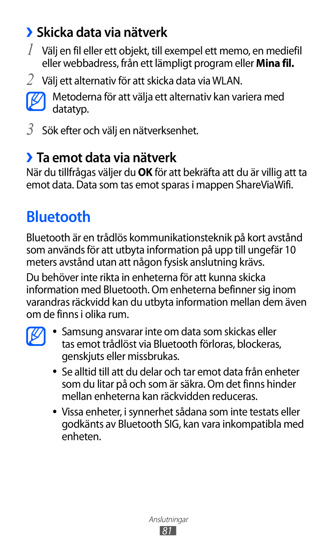 Samsung GT-P7300UWENEE, GT-P7300FKANEE, GT-P7300UWANEE Bluetooth, ››Skicka data via nätverk, ››Ta emot data via nätverk 