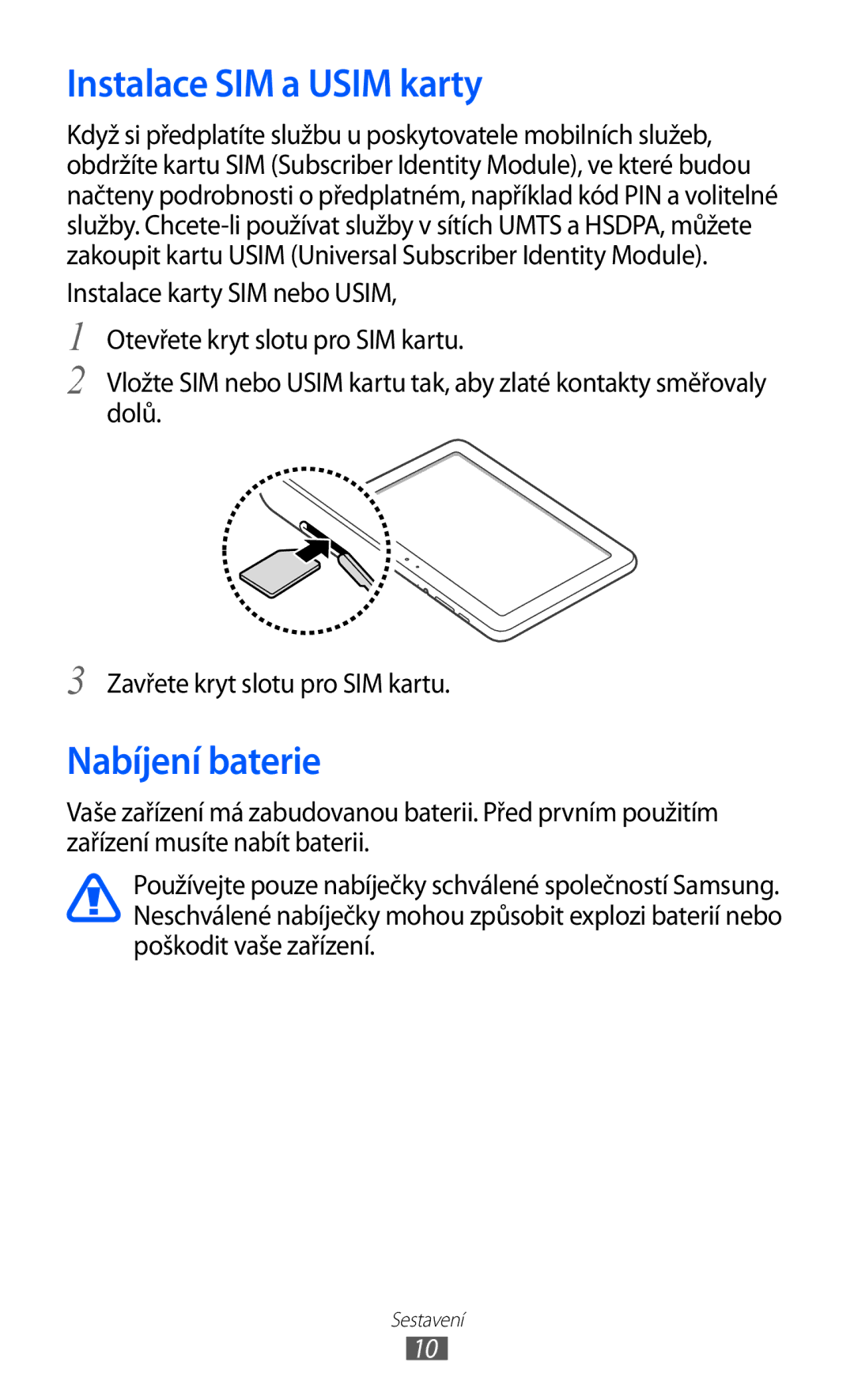 Samsung GT-P7300UWAO2C, GT-P7300UWAATO, GT-P7300FKAATO, GT-P7300FKABGL manual Instalace SIM a Usim karty, Nabíjení baterie 