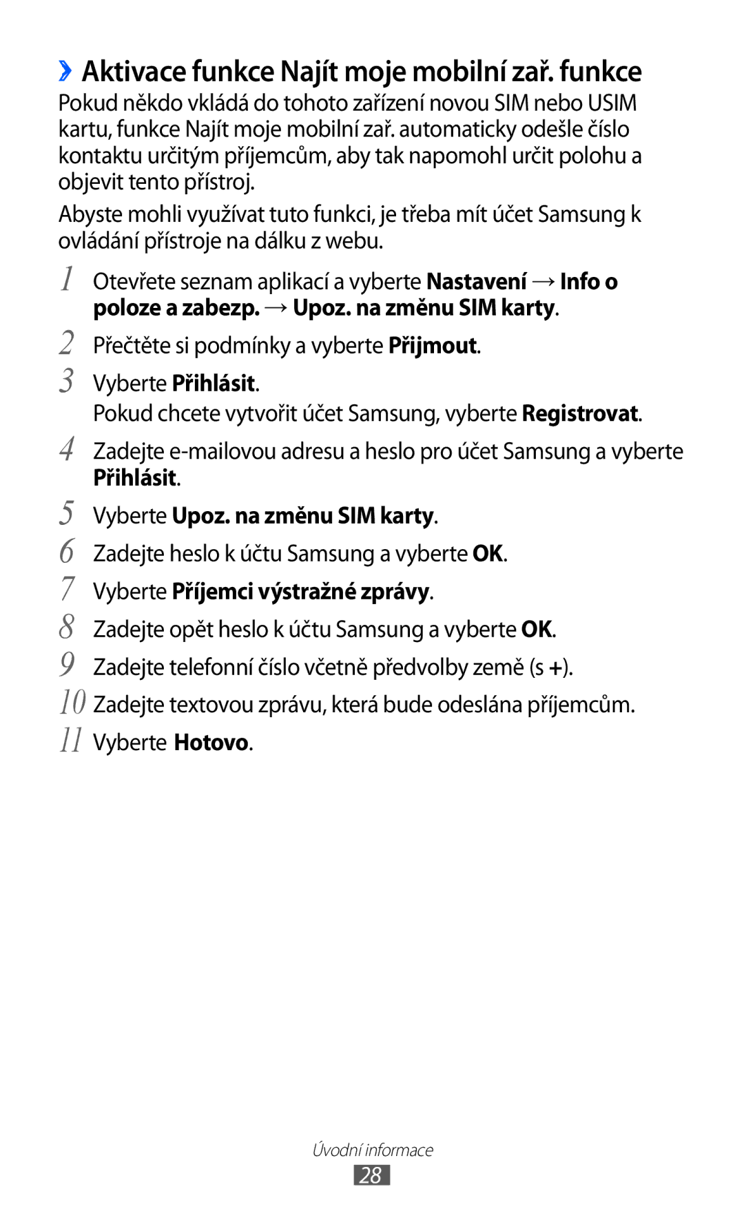 Samsung GT-P7300UWAATO, GT-P7300FKAATO, GT-P7300FKABGL manual Přečtěte si podmínky a vyberte Přijmout Vyberte Přihlásit 