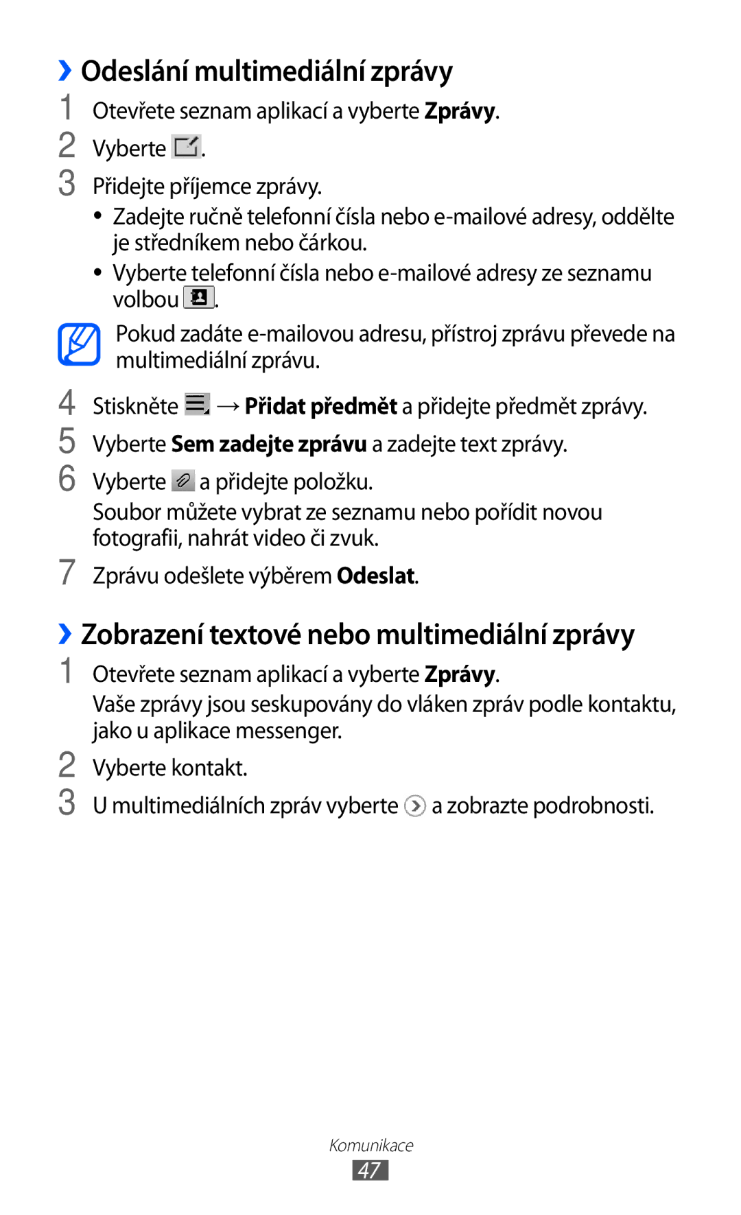 Samsung GT-P7300UWDXEZ, GT-P7300UWAATO manual ››Odeslání multimediální zprávy, ››Zobrazení textové nebo multimediální zprávy 