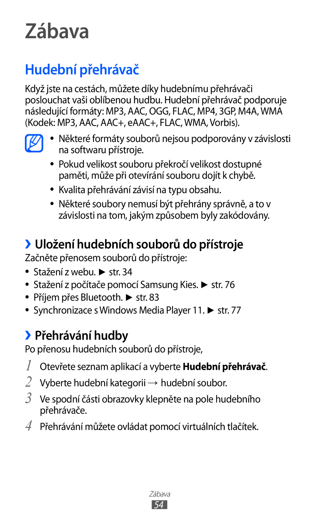 Samsung GT-P7300FKATMZ manual Zábava, Hudební přehrávač, ››Uložení hudebních souborů do přístroje, ››Přehrávání hudby 