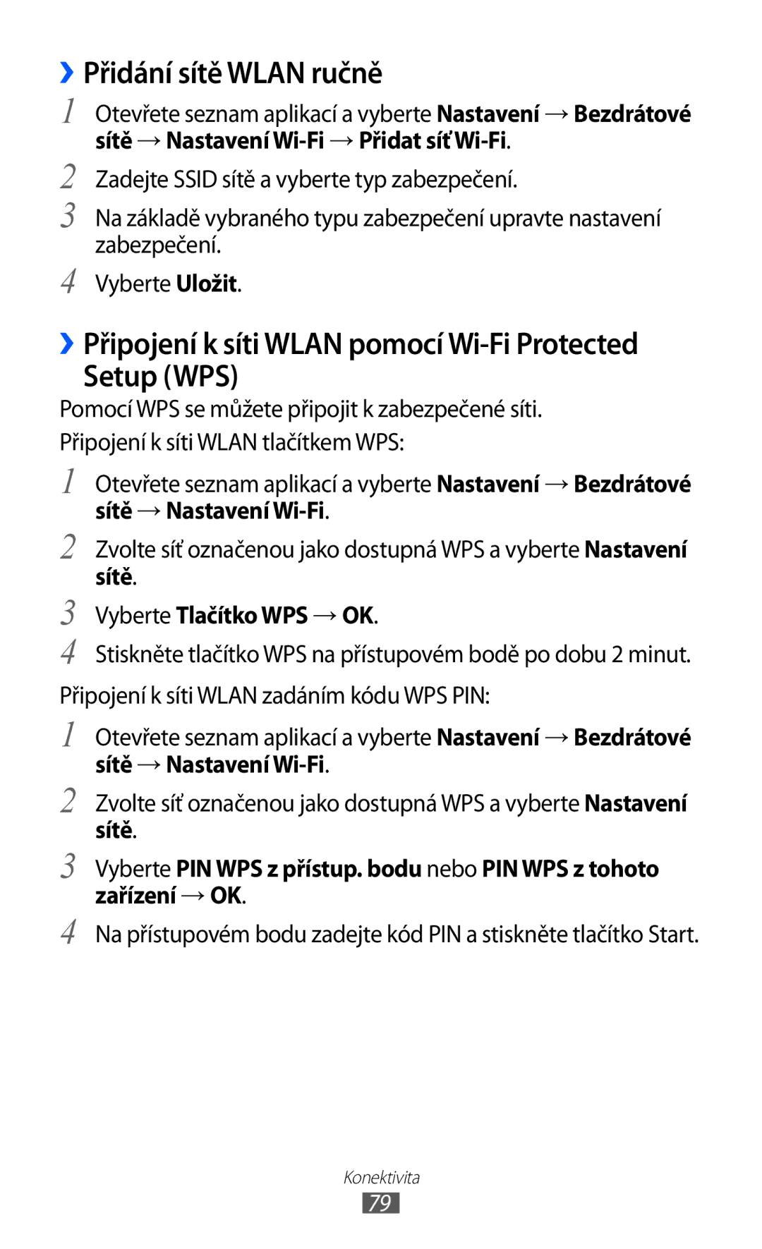 Samsung GT-P7300FKEORS, GT-P7300UWAATO ››Přidání sítě Wlan ručně, ››Připojení k síti Wlan pomocí Wi-Fi Protected Setup WPS 