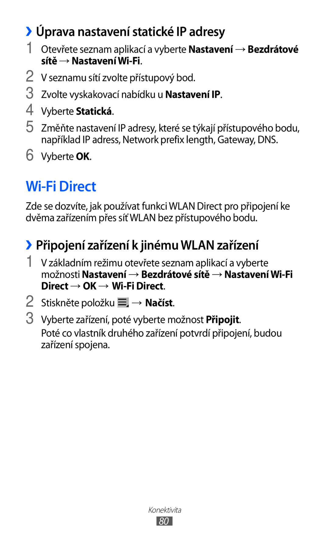 Samsung GT-P7300UWAO2C Wi-Fi Direct, ››Úprava nastavení statické IP adresy, ››Připojení zařízení k jinému Wlan zařízení 