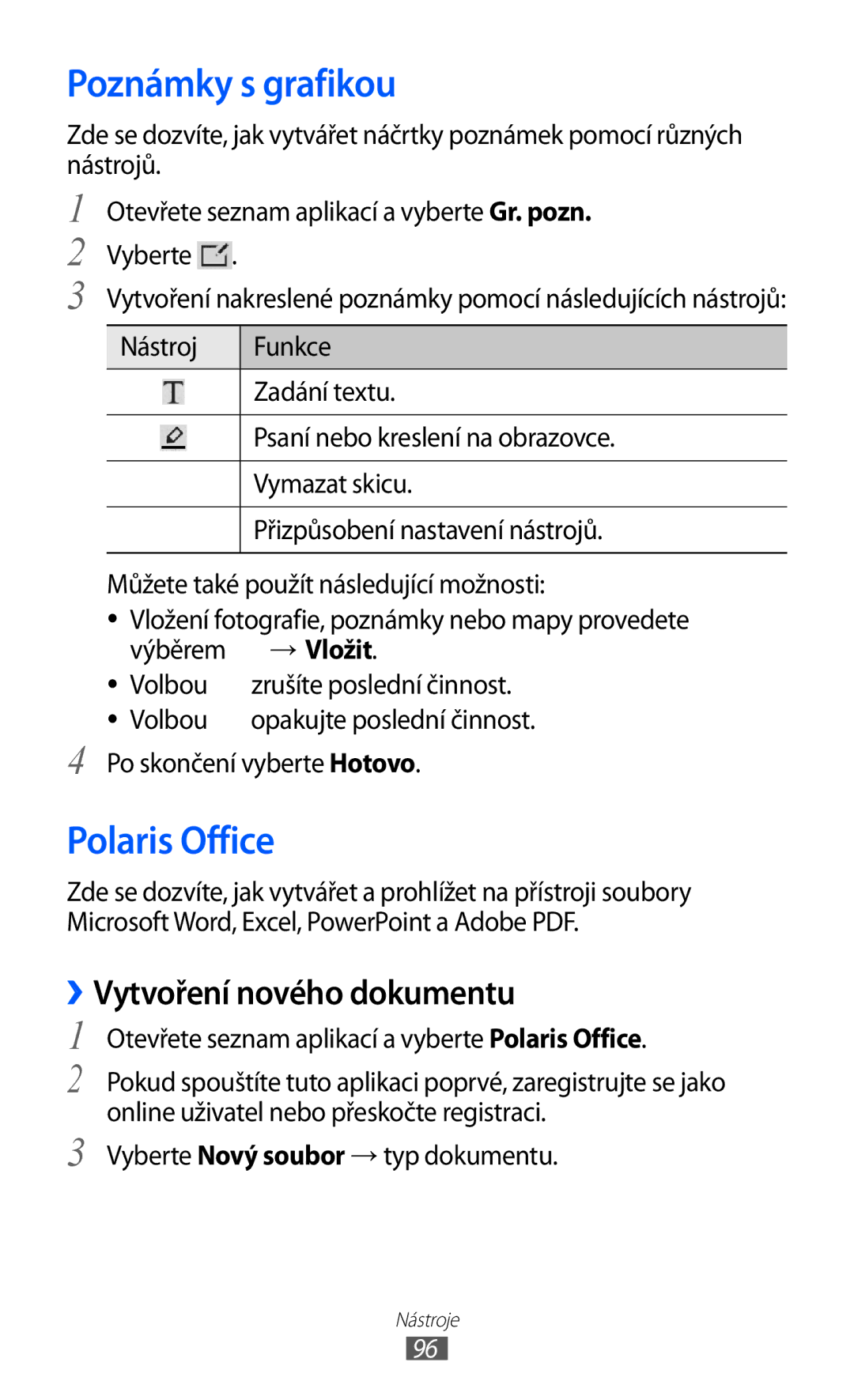 Samsung GT-P7300FKATMZ, GT-P7300UWAATO, GT-P7300FKAATO Poznámky s grafikou, Polaris Office, ››Vytvoření nového dokumentu 