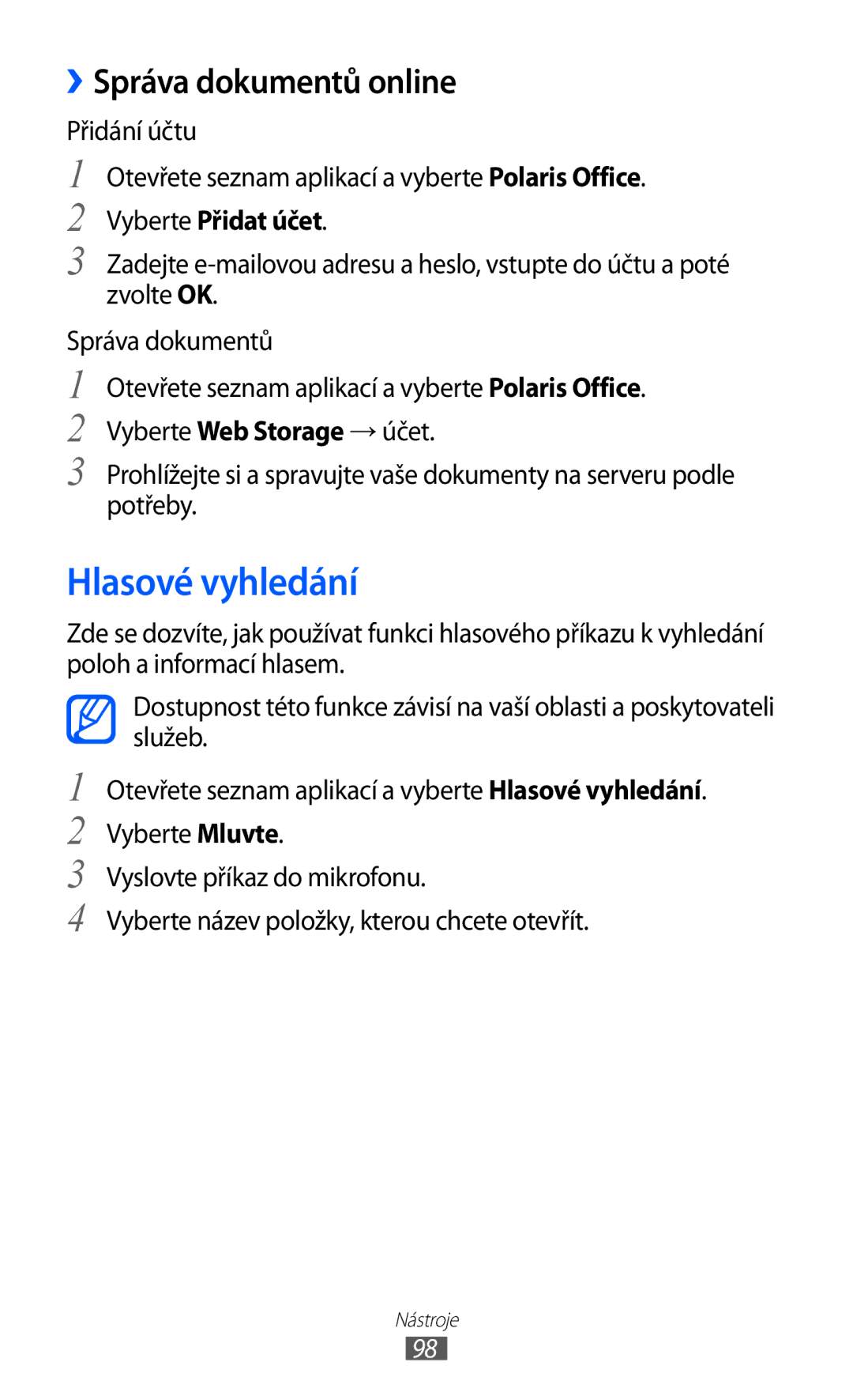 Samsung GT-P7300UWAATO, GT-P7300FKAATO, GT-P7300FKABGL Hlasové vyhledání, ››Správa dokumentů online, Vyberte Přidat účet 