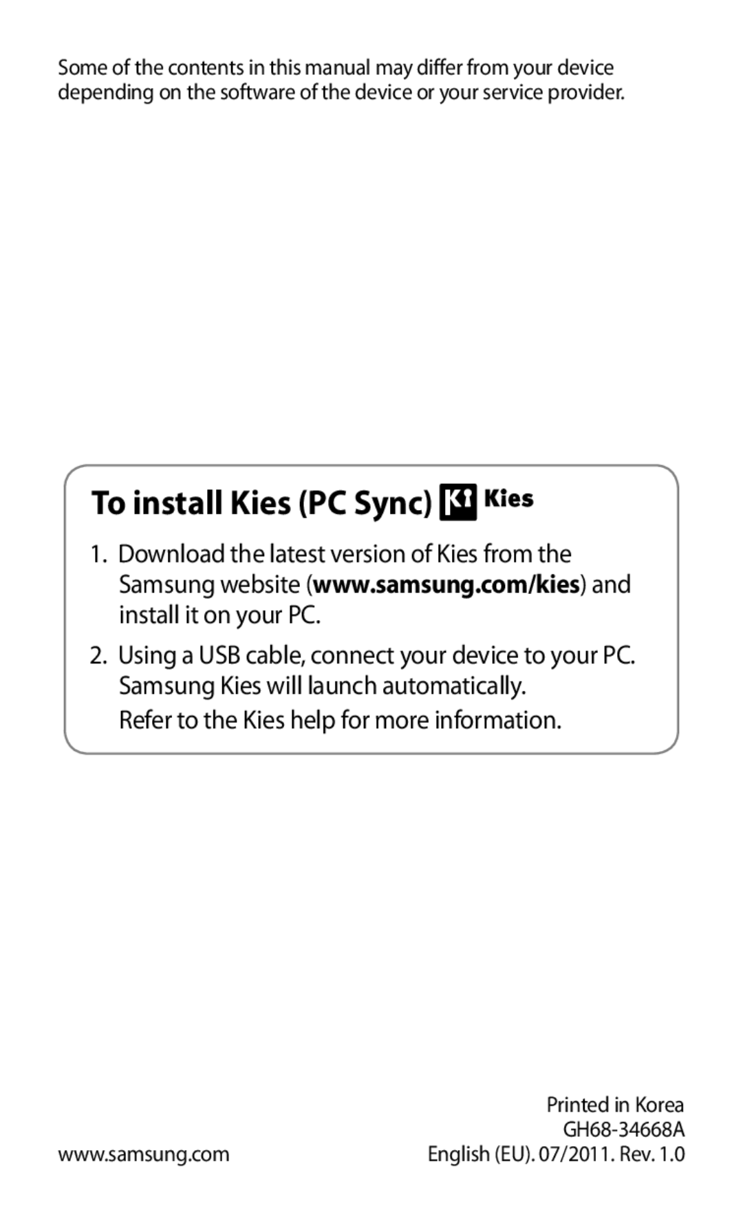 Samsung GT-P7300UWDXEZ, GT-P7300UWAATO, GT-P7300FKAATO, GT-P7300FKAGBL, GT-P7300UWAGBL, GT-P7300UWABGL To install Kies PC Sync 