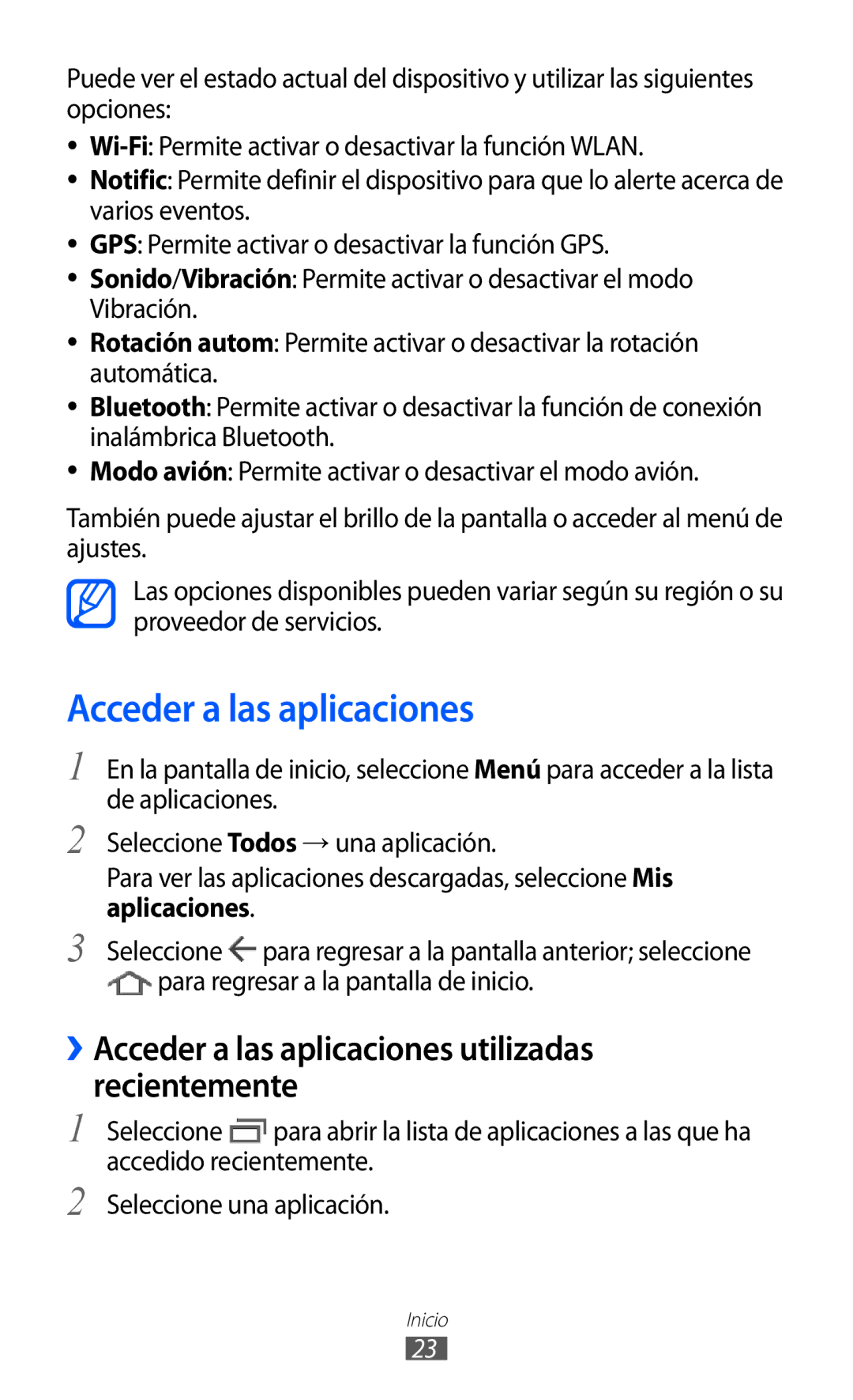 Samsung GT-P7300OWAATL, GT-P7300UWAFOP, GT-P7300FKAFOP manual ››Acceder a las aplicaciones utilizadas recientemente 