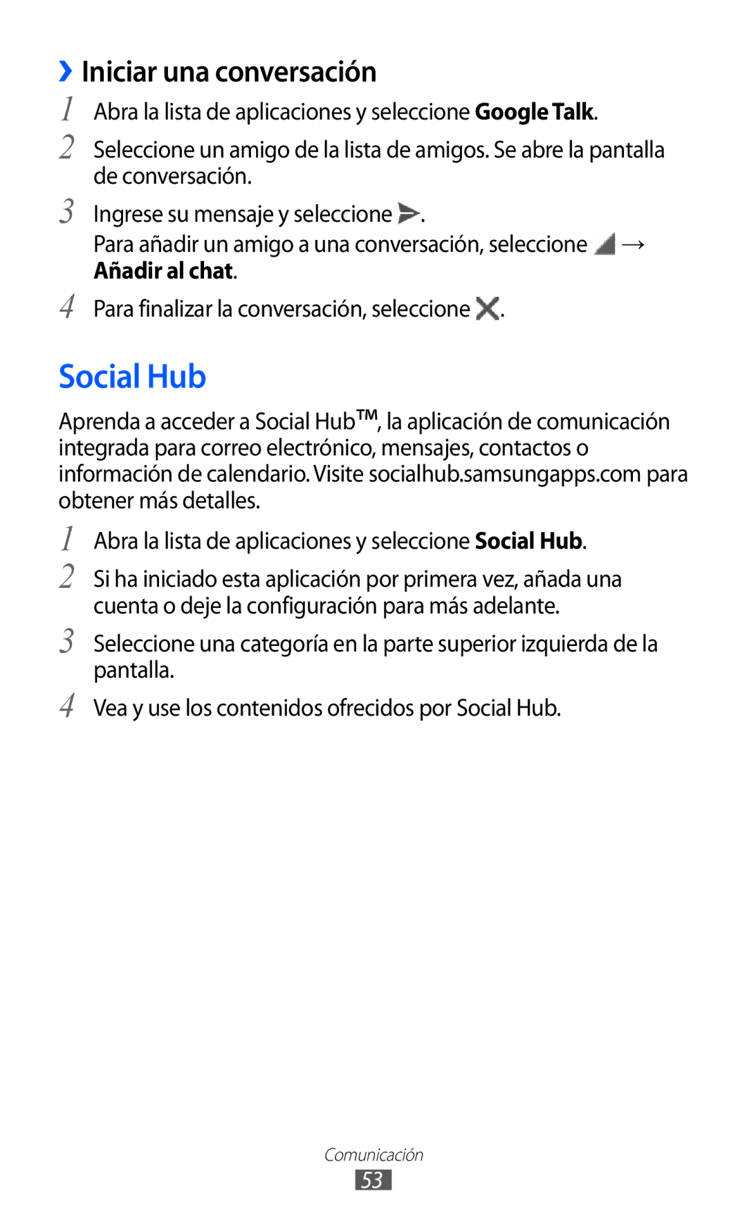 Samsung GT-P7300FKAFOP manual ››Iniciar una conversación, Abra la lista de aplicaciones y seleccione Social Hub 