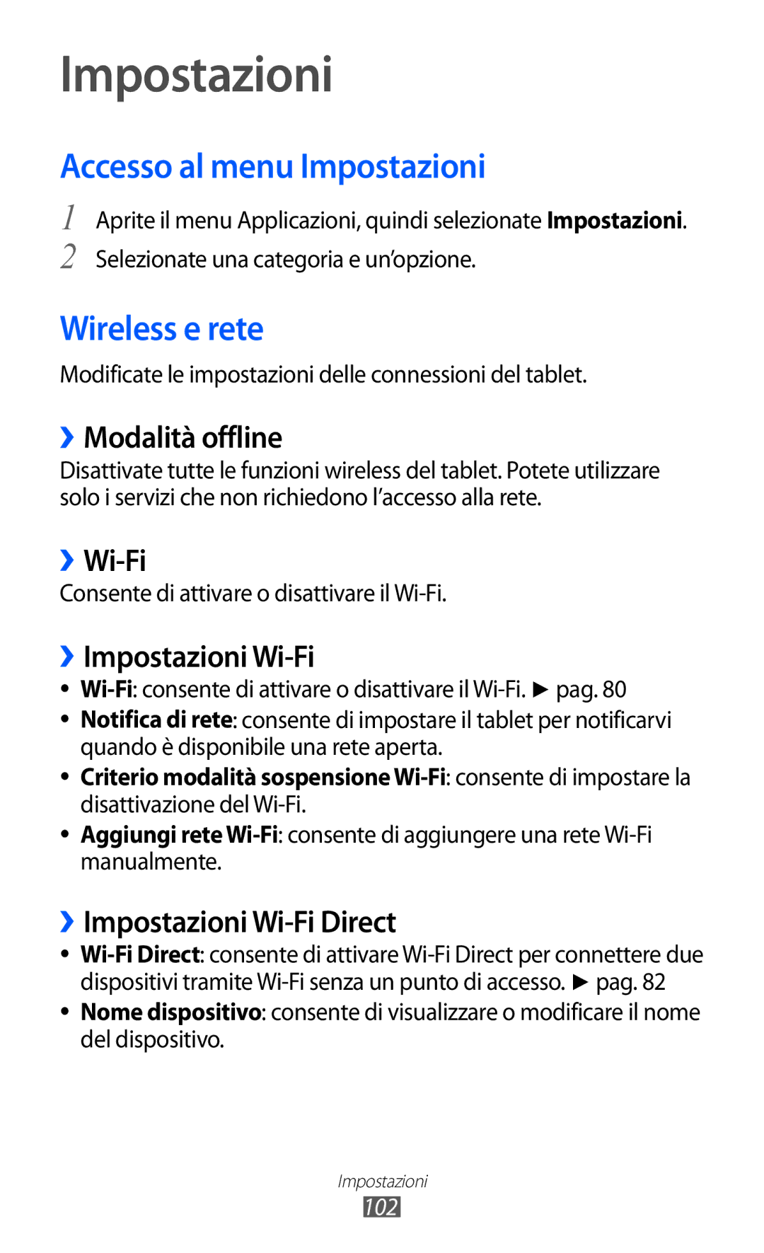 Samsung GT-P7300FKAHUI, GT-P7300UWATUR, GT-P7300UWAITV, GT-P7300FKATIM Accesso al menu Impostazioni, Wireless e rete 