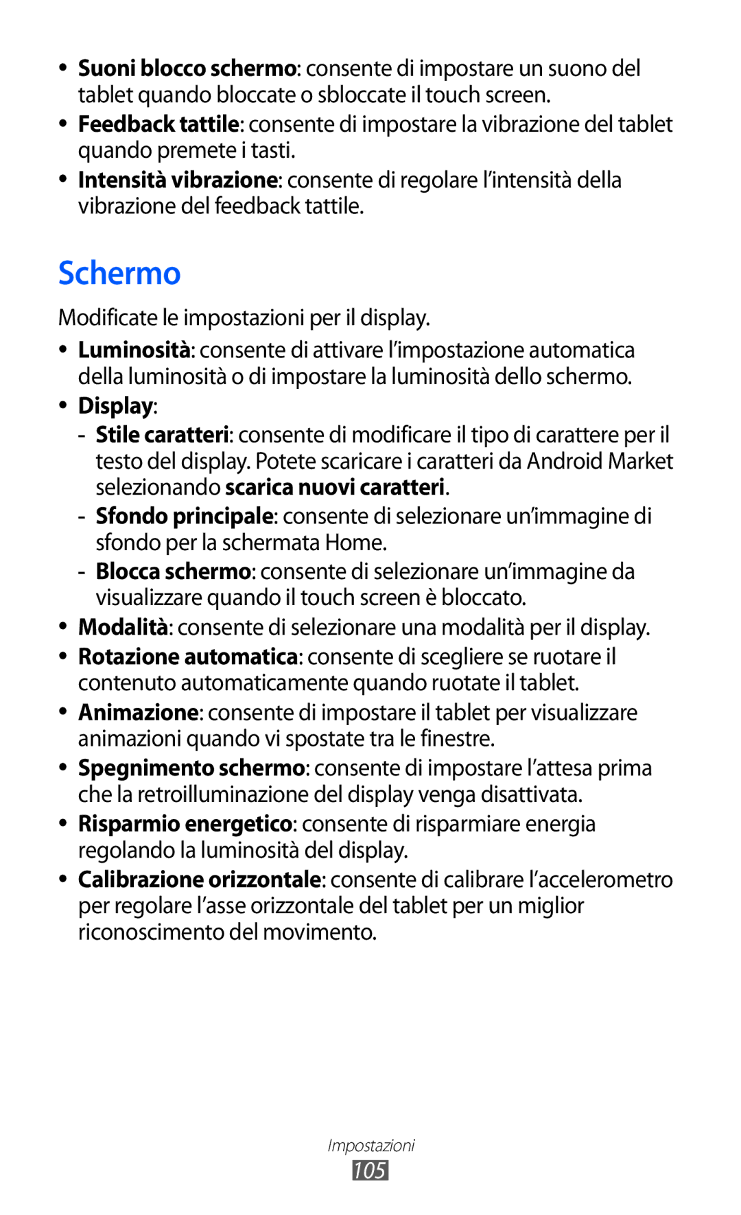 Samsung GT-P7300UWAITV, GT-P7300UWATUR, GT-P7300FKATIM Schermo, Modificate le impostazioni per il display, Display, 105 