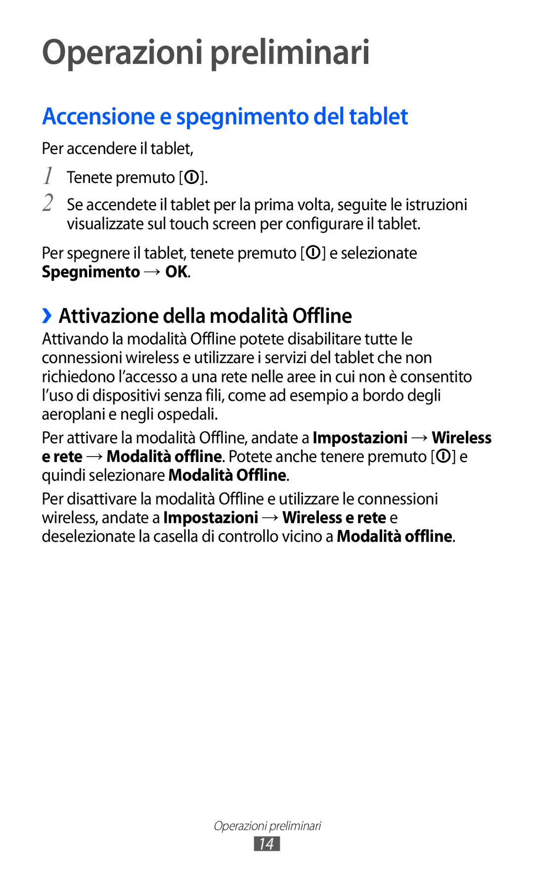 Samsung GT-P7300FKAHUI Operazioni preliminari, Accensione e spegnimento del tablet, ››Attivazione della modalità Offline 