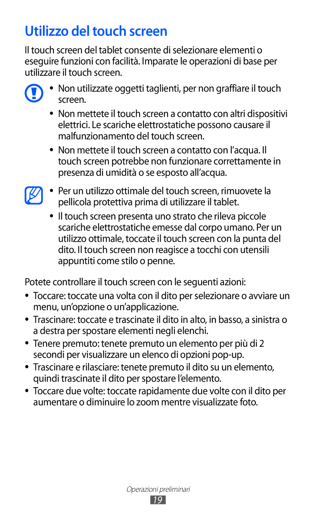 Samsung GT-P7300UWATIM, GT-P7300UWATUR, GT-P7300UWAITV, GT-P7300FKATIM, GT-P7300FKANEE manual Utilizzo del touch screen 