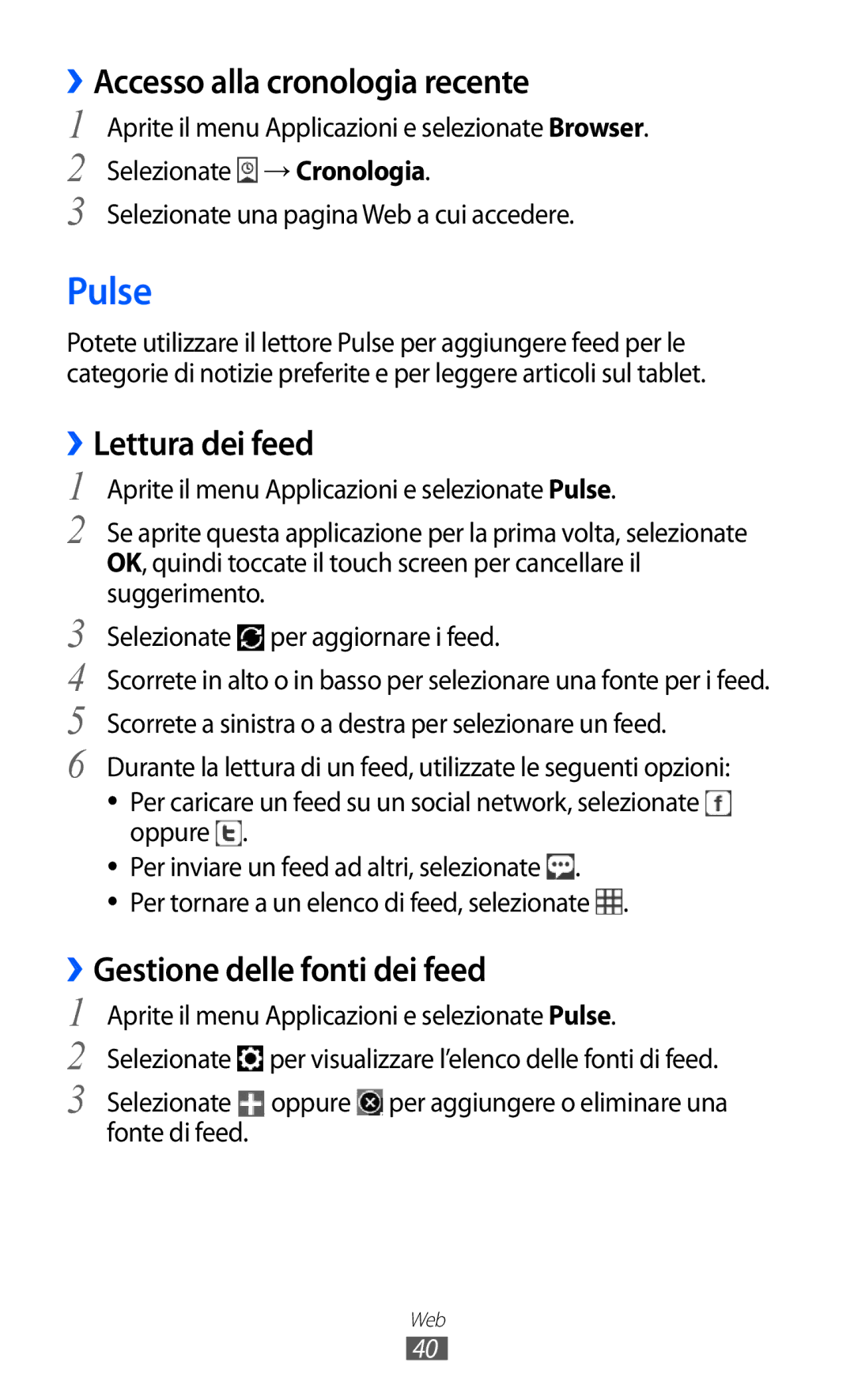 Samsung GT-P7300UWATUR manual Pulse, ››Accesso alla cronologia recente, ››Lettura dei feed, ››Gestione delle fonti dei feed 