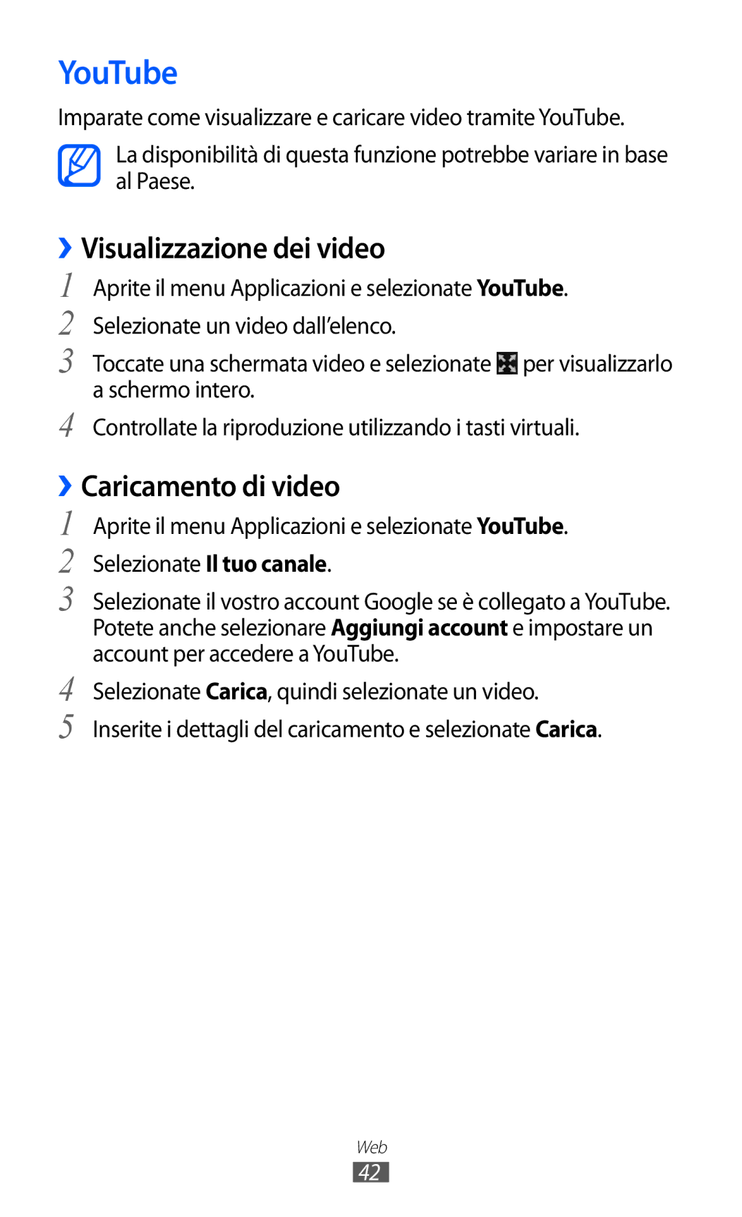 Samsung GT-P7300FKATIM, GT-P7300UWATUR, GT-P7300UWAITV manual YouTube, ››Visualizzazione dei video, ››Caricamento di video 