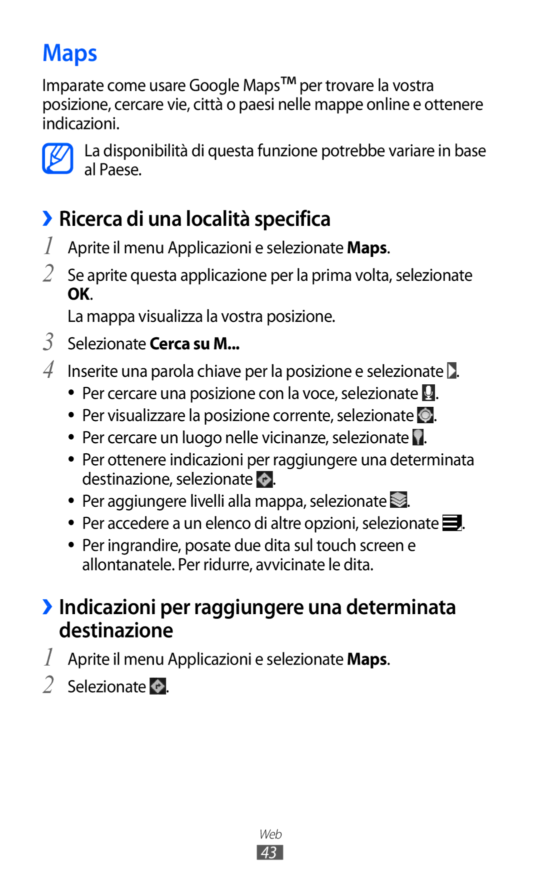 Samsung GT-P7300UWATIM, GT-P7300UWATUR, GT-P7300UWAITV Maps, ››Ricerca di una località specifica, Selezionate Cerca su M 