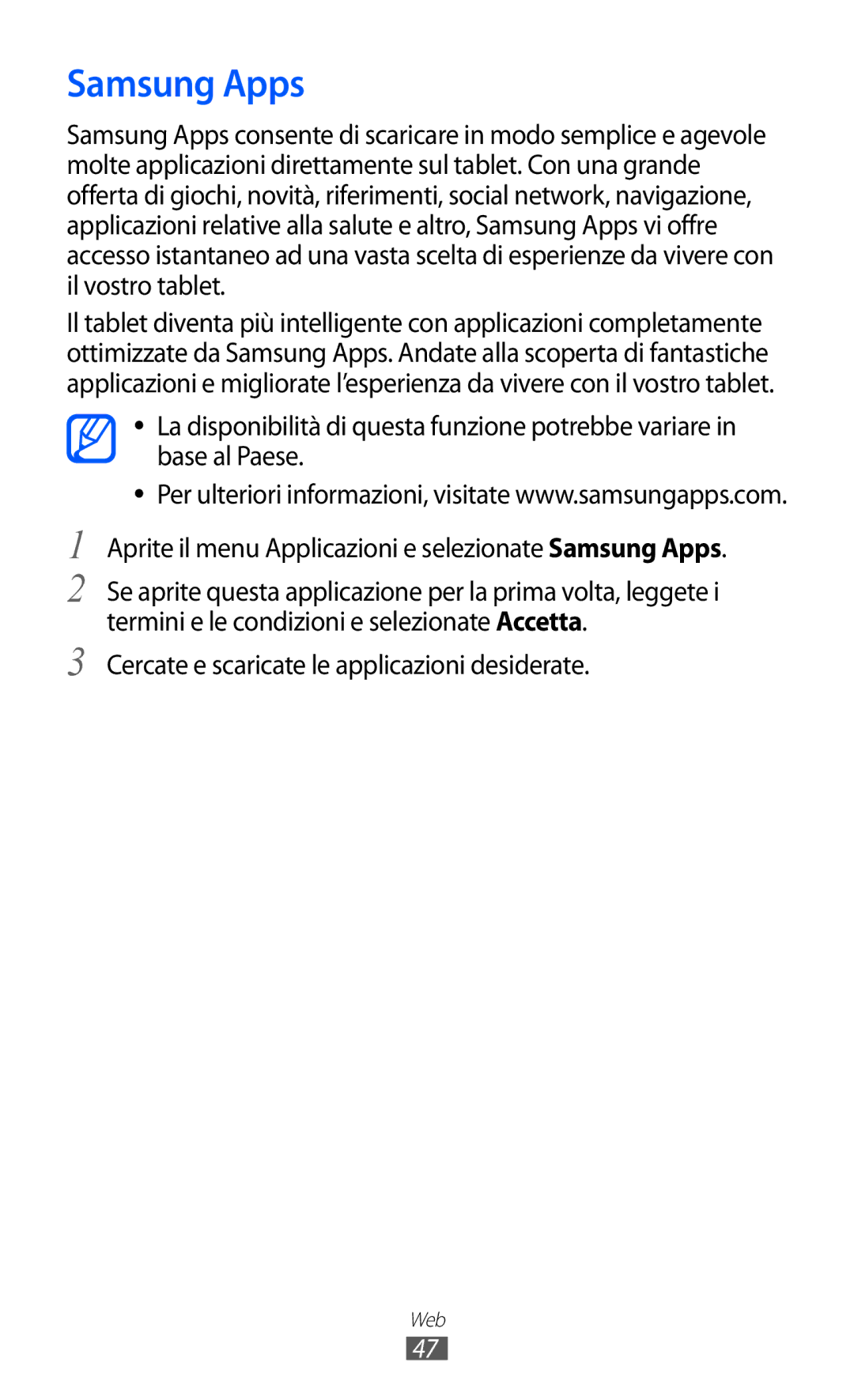 Samsung GT-P7300FKAITV, GT-P7300UWATUR, GT-P7300UWAITV manual Samsung Apps, Cercate e scaricate le applicazioni desiderate 