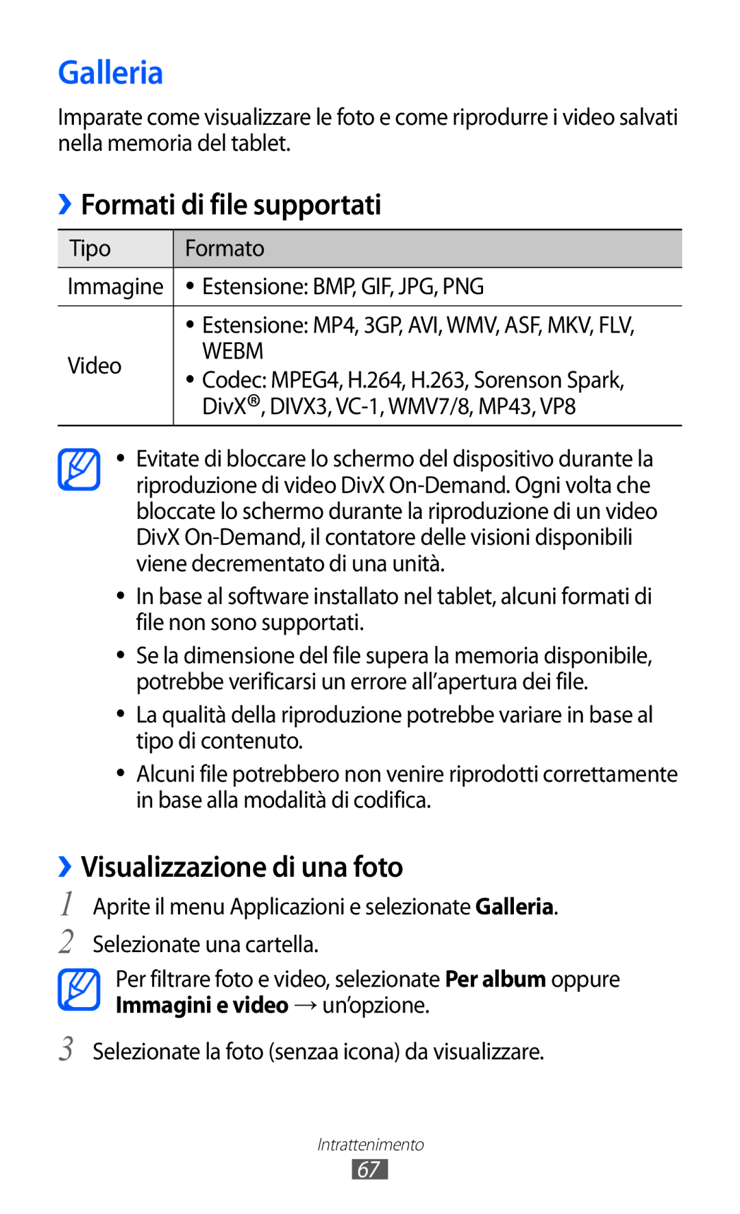 Samsung GT-P7300UWATIM, GT-P7300UWATUR, GT-P7300UWAITV Galleria, Formati di file supportati, ››Visualizzazione di una foto 