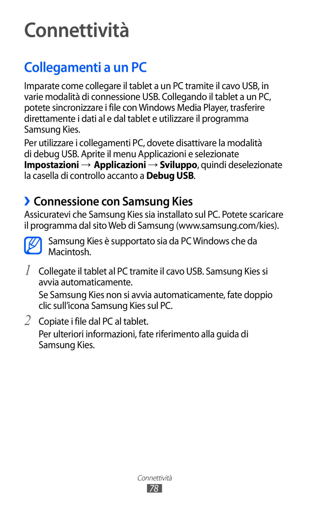 Samsung GT-P7300FKAHUI, GT-P7300UWATUR, GT-P7300UWAITV Connettività, Collegamenti a un PC, ››Connessione con Samsung Kies 