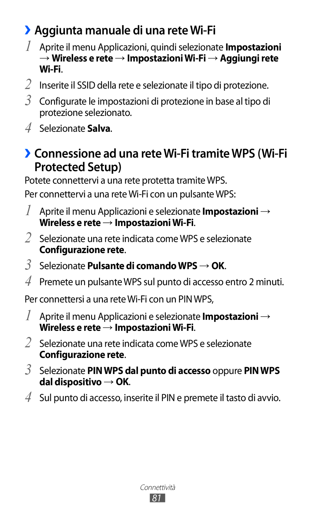 Samsung GT-P7300UWAITV, GT-P7300UWATUR, GT-P7300FKATIM, GT-P7300UWATIM ››Aggiunta manuale di una rete Wi-Fi, Protected Setup 