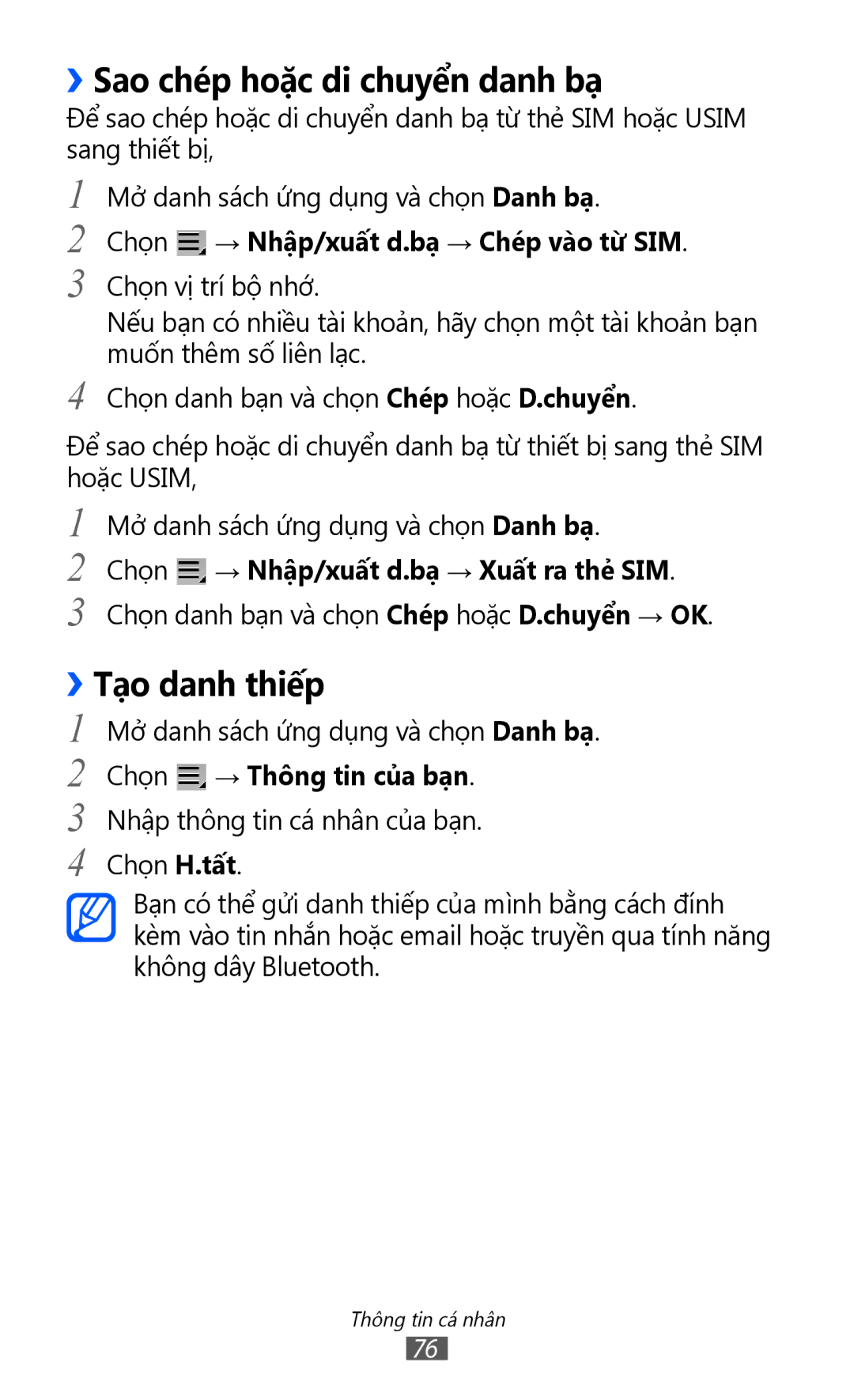 Samsung GT-P7300UWAXEV manual ››Sao chép hoặc di chuyển danh bạ, ››Tạo danh thiếp, Chọn → Nhập/xuất d.bạ → Chep vao tư SIM 