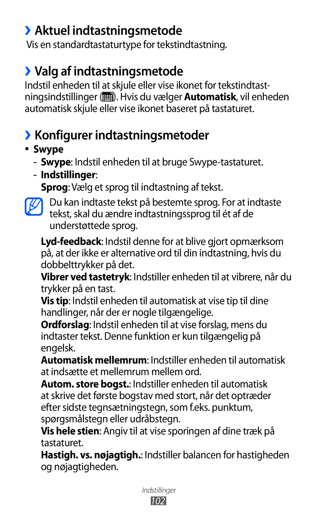 Samsung GT-P7310UWENEE ››Aktuel indtastningsmetode, ››Valg af indtastningsmetode, ››Konfigurer indtastningsmetoder, Swype 