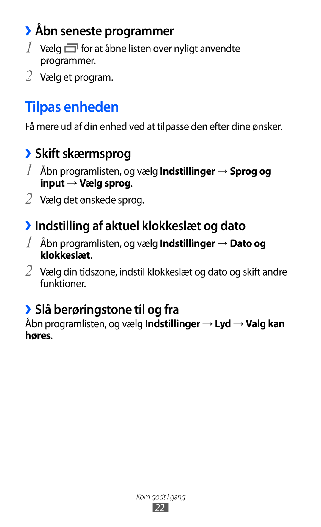 Samsung GT-P7310UWENEE manual Tilpas enheden, ››Åbn seneste programmer, ››Skift skærmsprog, ››Slå berøringstone til og fra 