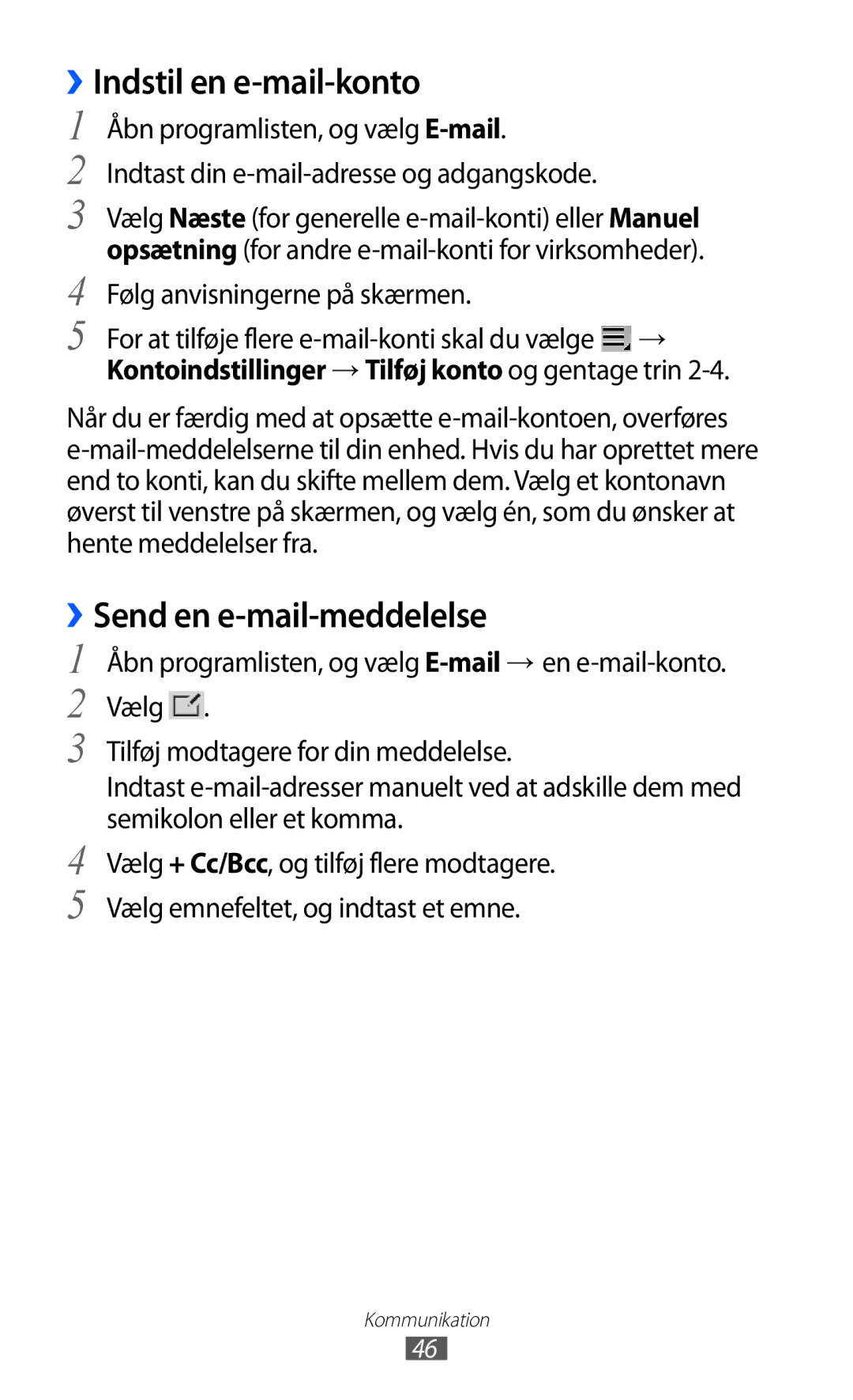 Samsung GT-P7310UWENEE manual ››Indstil en e-mail-konto, ››Send en e-mail-meddelelse, Følg anvisningerne på skærmen 