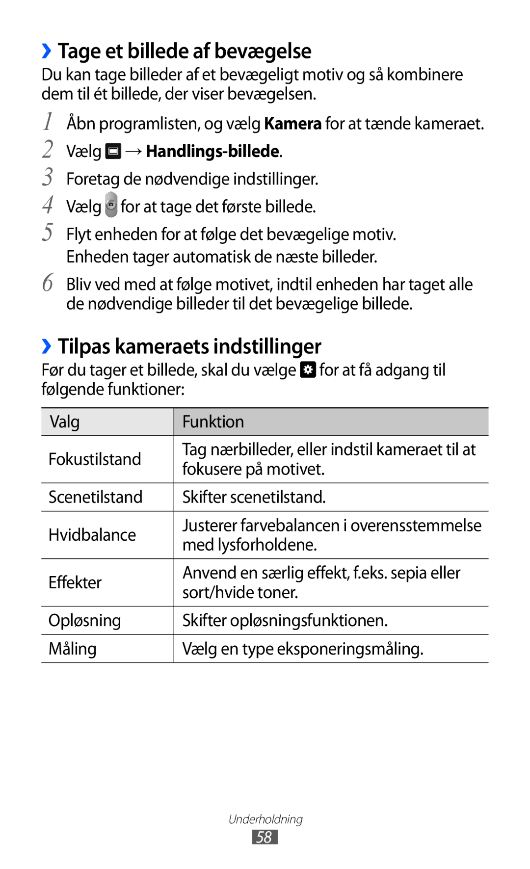 Samsung GT-P7310UWENEE manual ››Tage et billede af bevægelse, ››Tilpas kameraets indstillinger, Vælg → Handlings-billede 