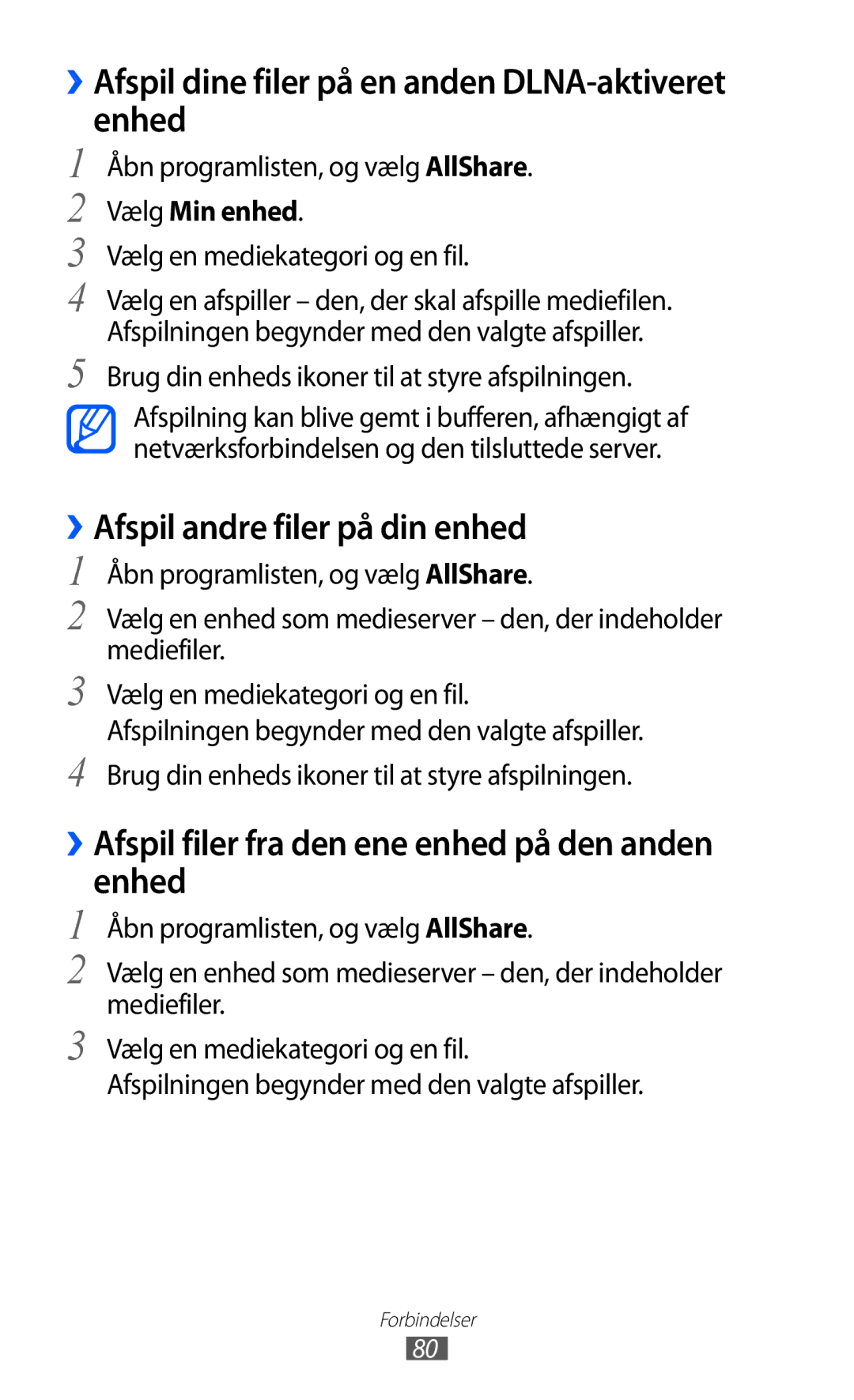 Samsung GT-P7310FKANEE manual ››Afspil dine filer på en anden DLNA-aktiveret enhed, ››Afspil andre filer på din enhed 